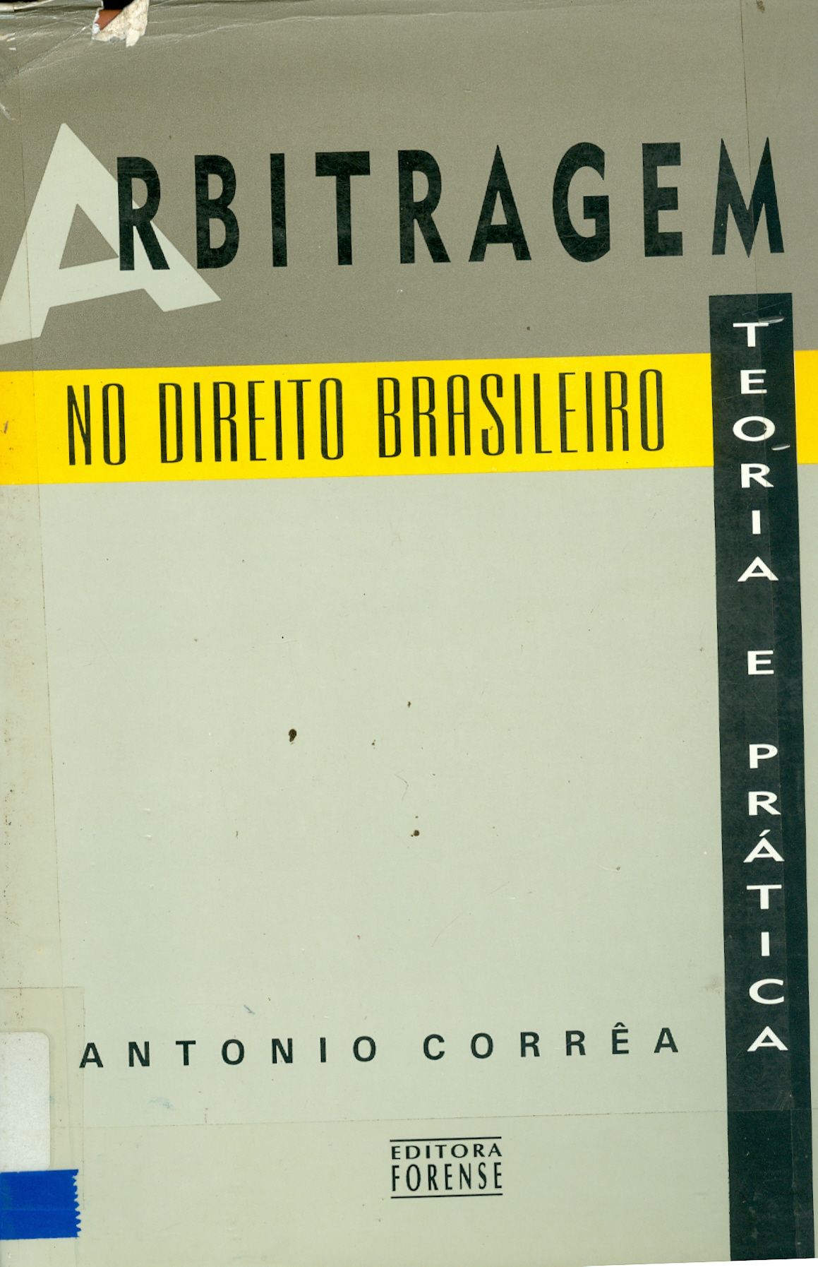 ARBITRAGEM NO DIREITO BRASILEIRO: TEORIA E PRÁTICA 