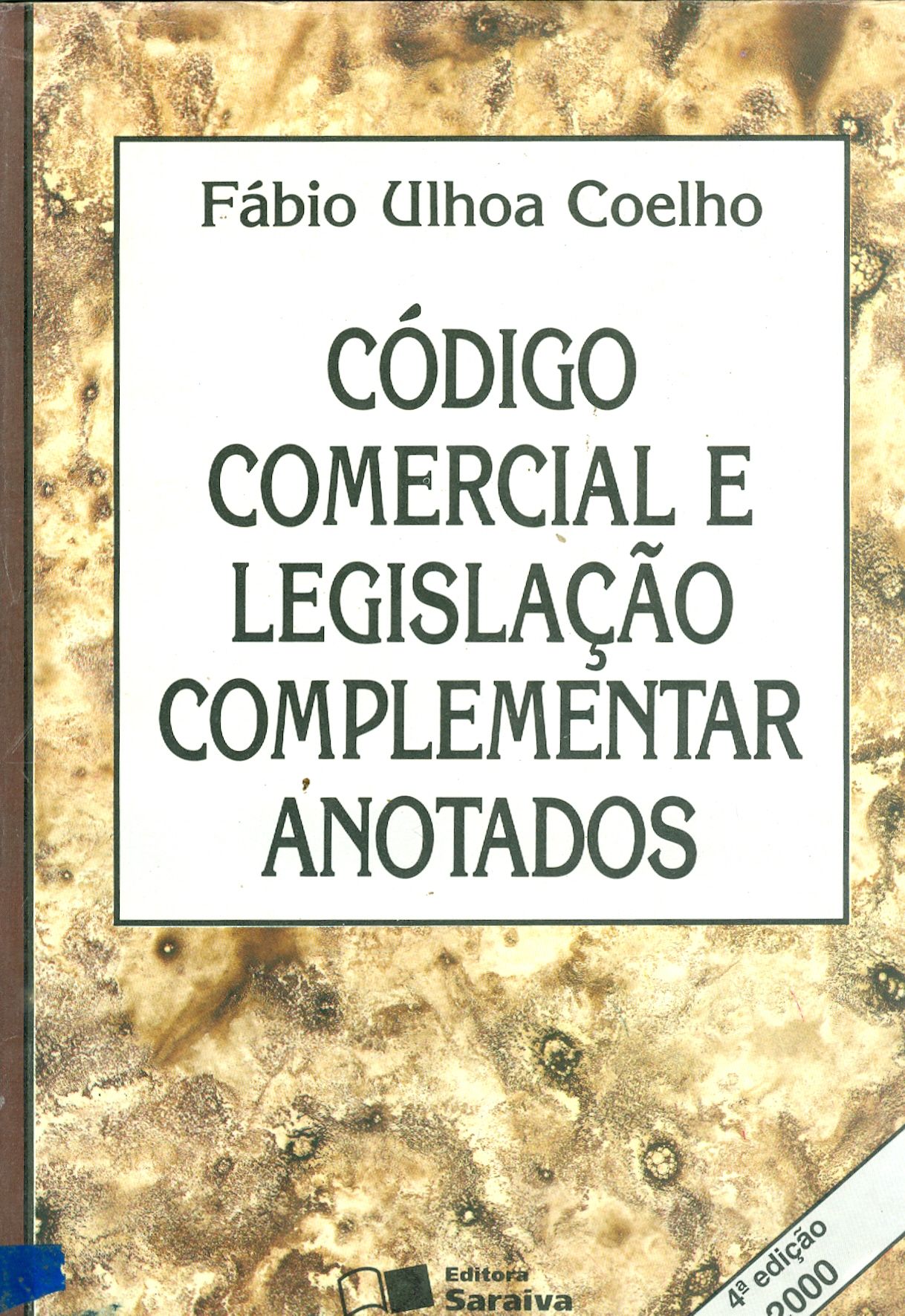 CÓDIGO COMERCIAL E LEGISLAÇÃO COMPLEMENTAR ANOTADOS 