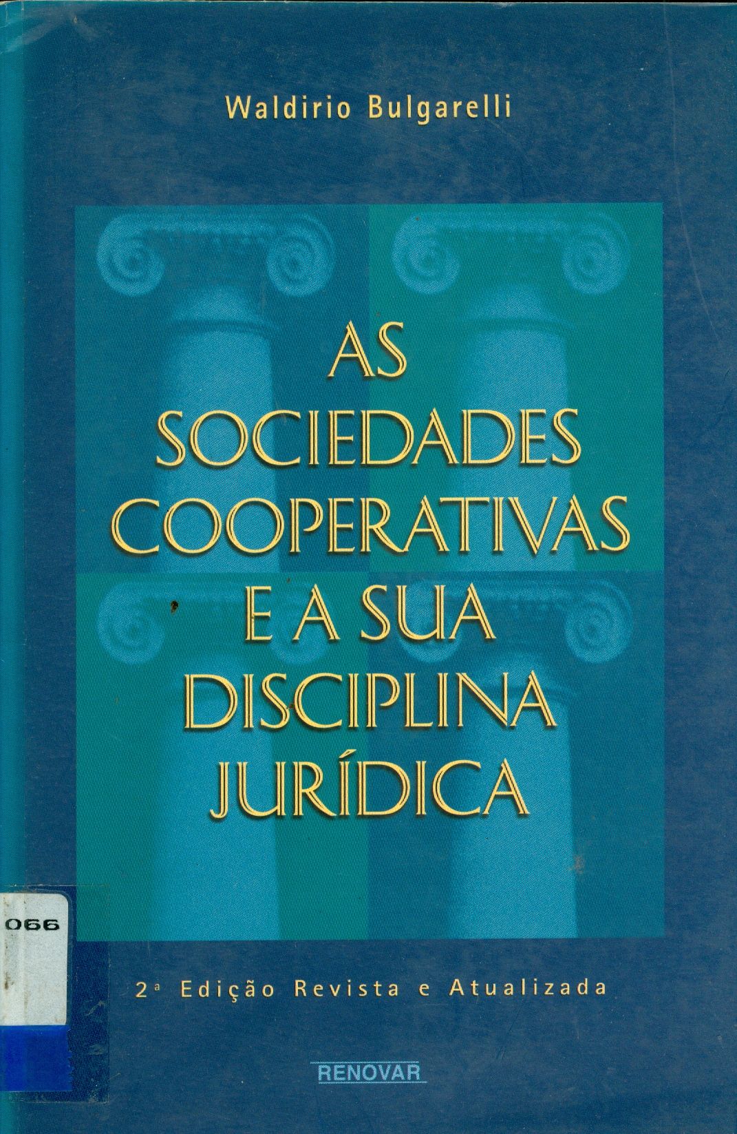 AS SOCIEDADES COOPERATIVAS E A SUA DISCIPLINA JURÍDICA 