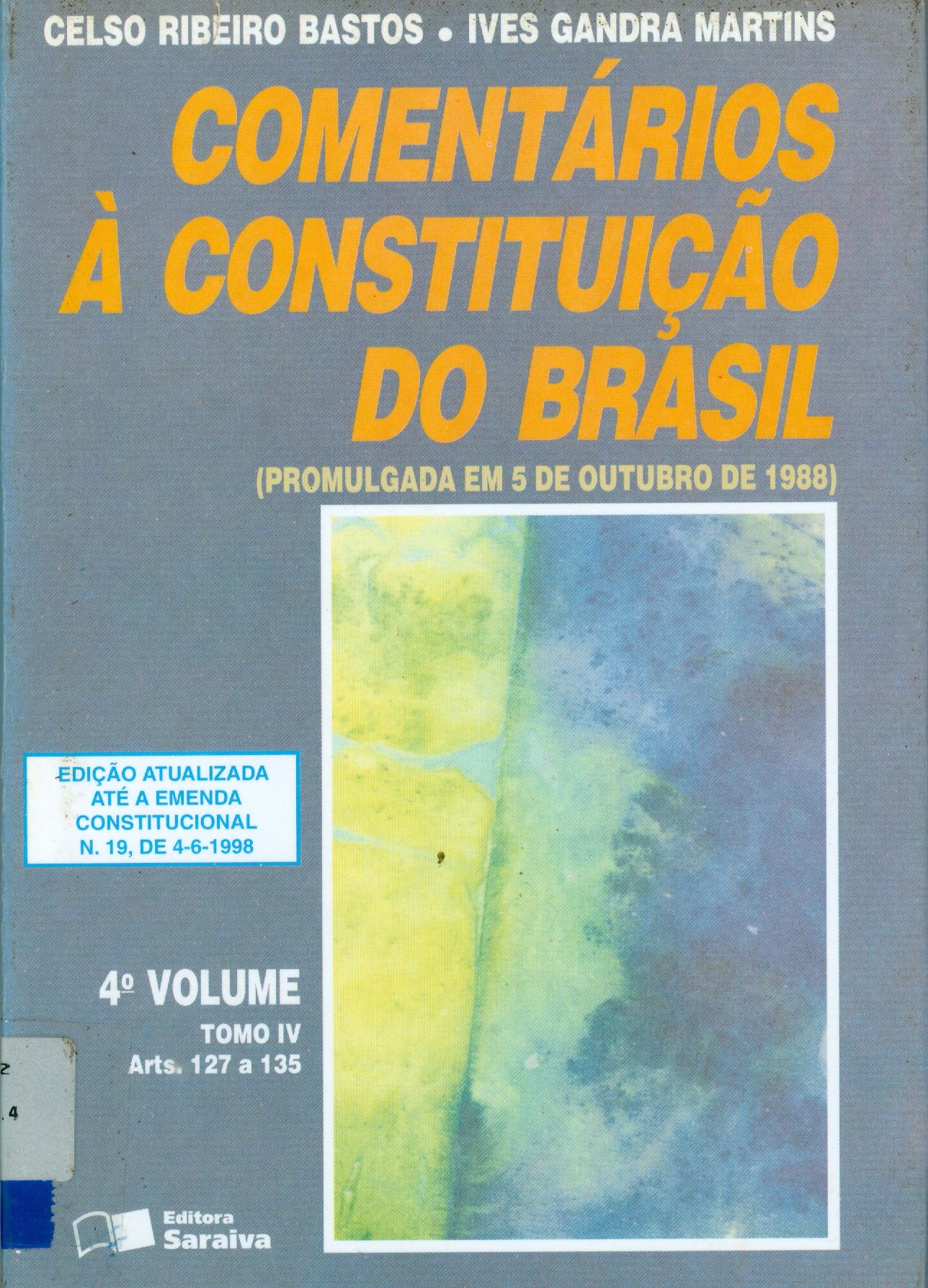 COMENTÁRIOS A CONSTITUIÇÃO DO BRASIL: ARTIGOS 127 A 135 - V. 4 - TOMO 4
