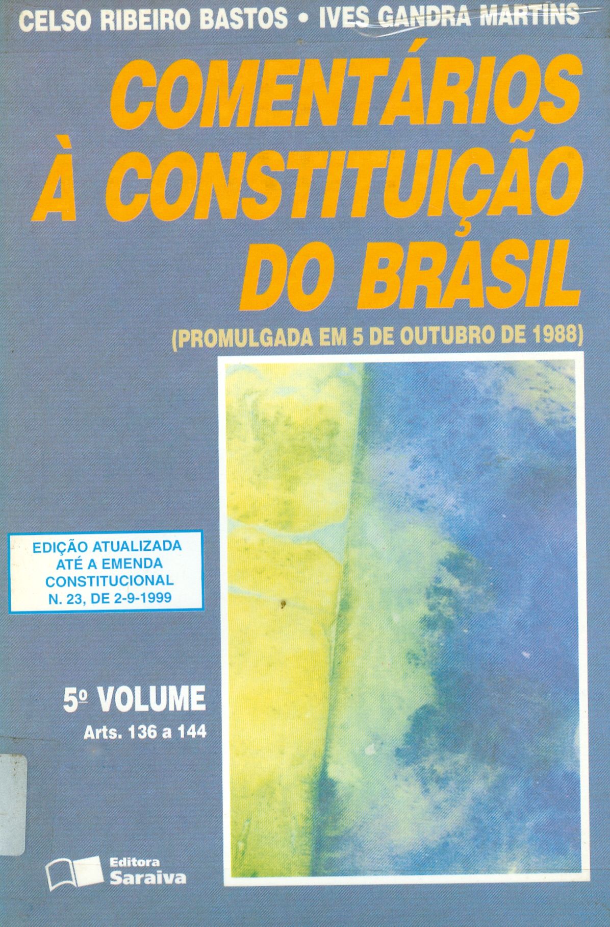 COMENTÁRIOS A CONSTITUIÇÃO DO BRASIL: ARTIGOS 136 A 144 - V. 5