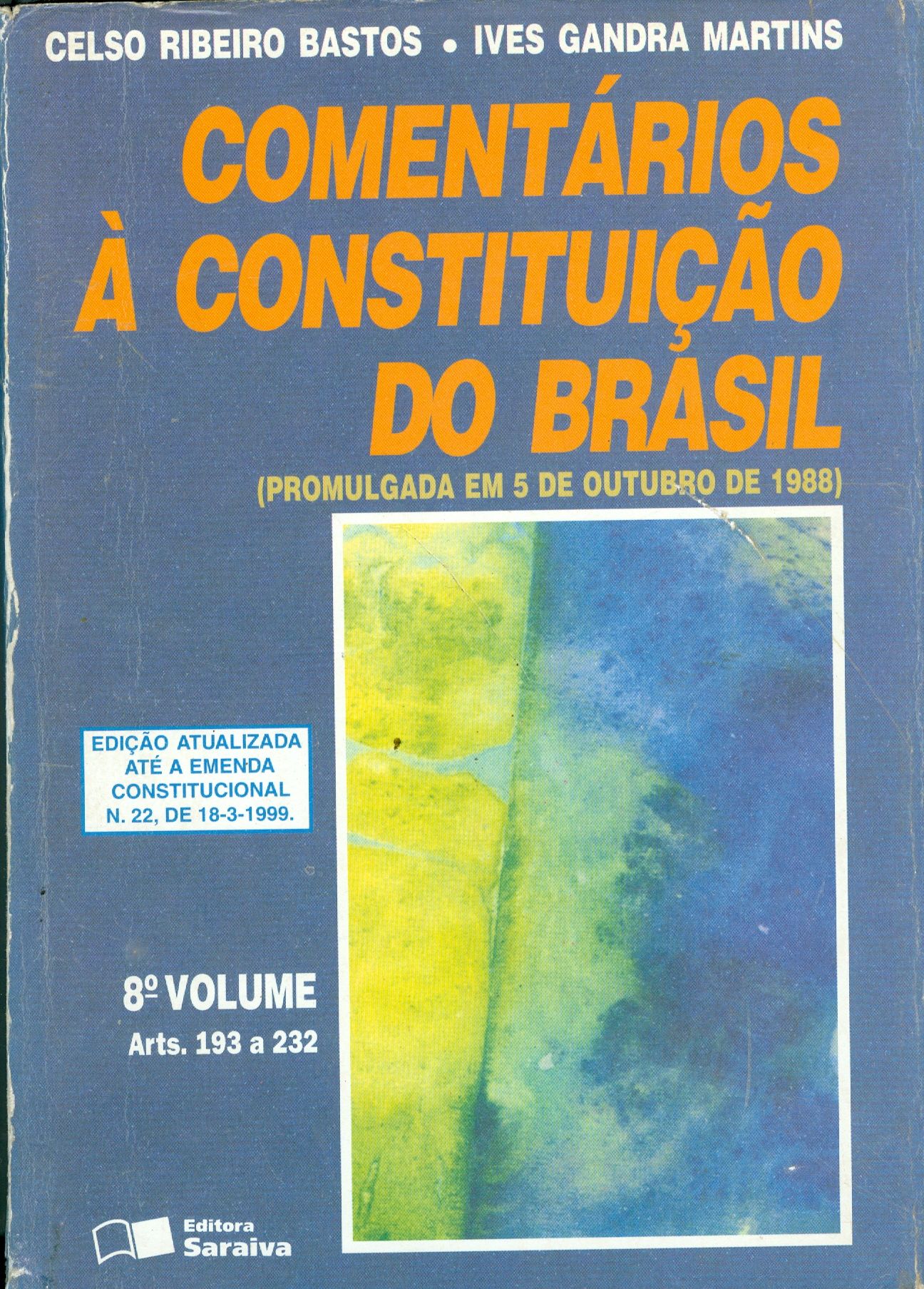 COMENTÁRIOS A CONSTITUIÇÃO DO BRASIL: ARTIGOS 193 A 232 - V. 8
