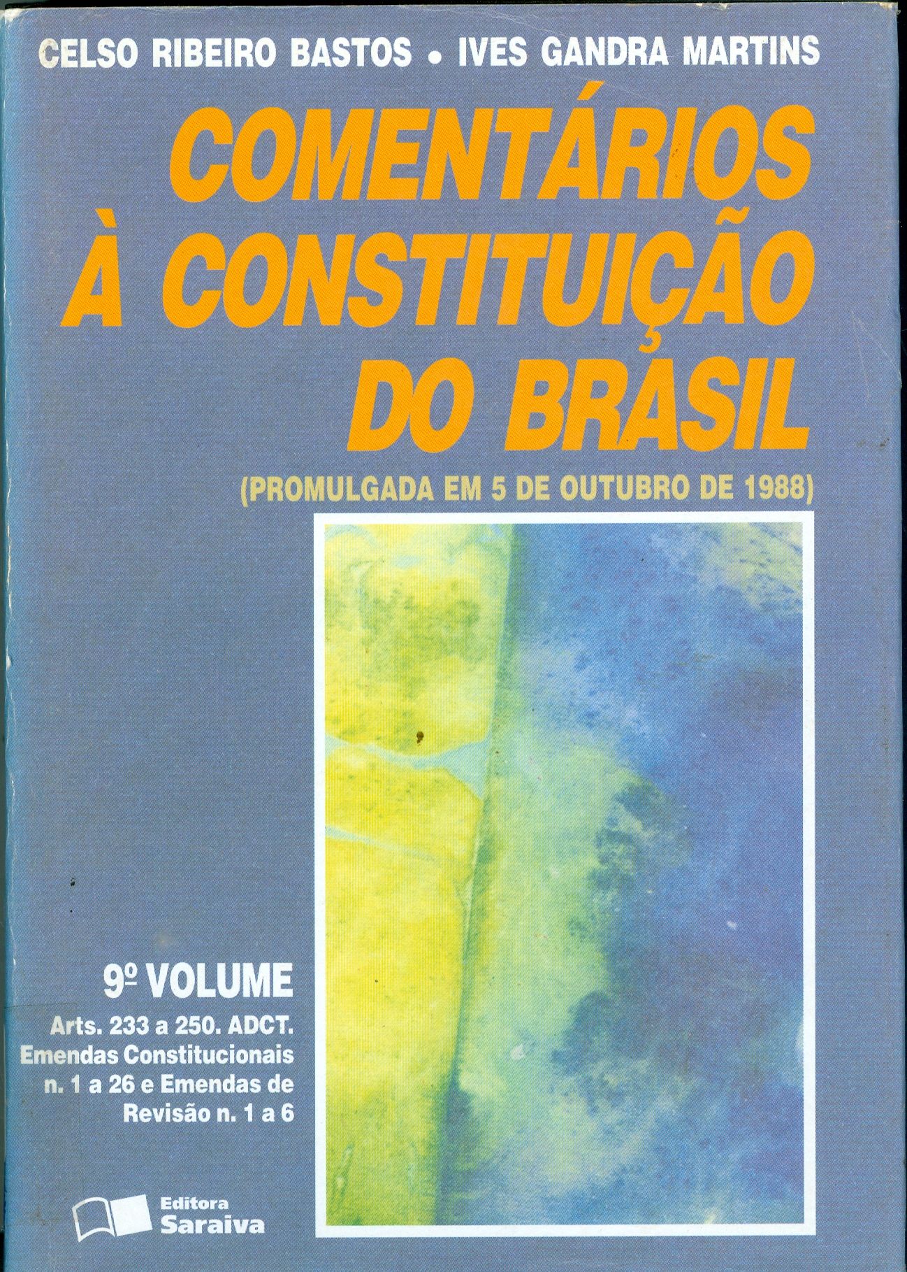 COMENTÁRIOS A CONSTITUIÇÃO DO BRASIL: ARTIGOS 233A 250 - V. 9