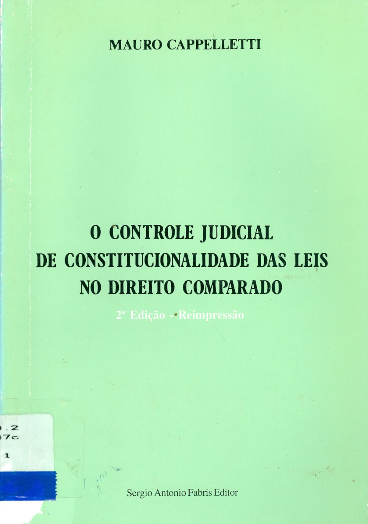 O CONTROLE JUDICIAL DE CONSTITUCIONALIDADE DAS LEIS NO DIREITO COMPARADO 