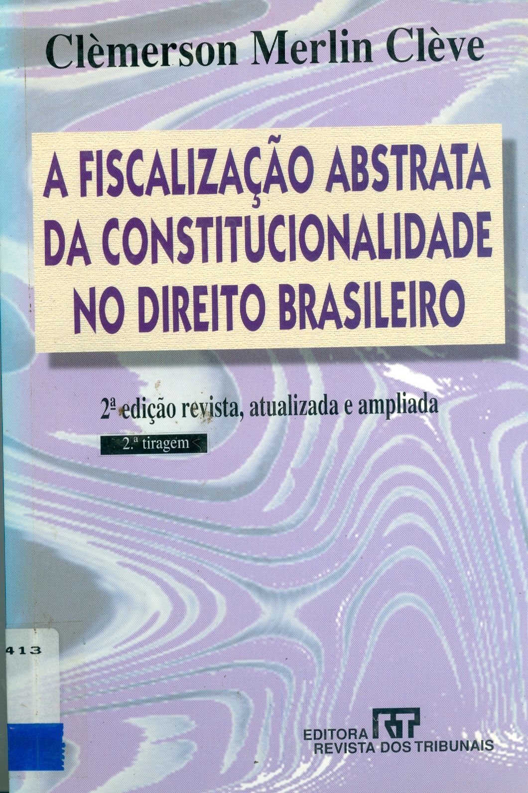 A FISCALIZAÇÃO ABSTRATA DA CONSTITUIÇÃO NO DIREITO BRASILEIRO 