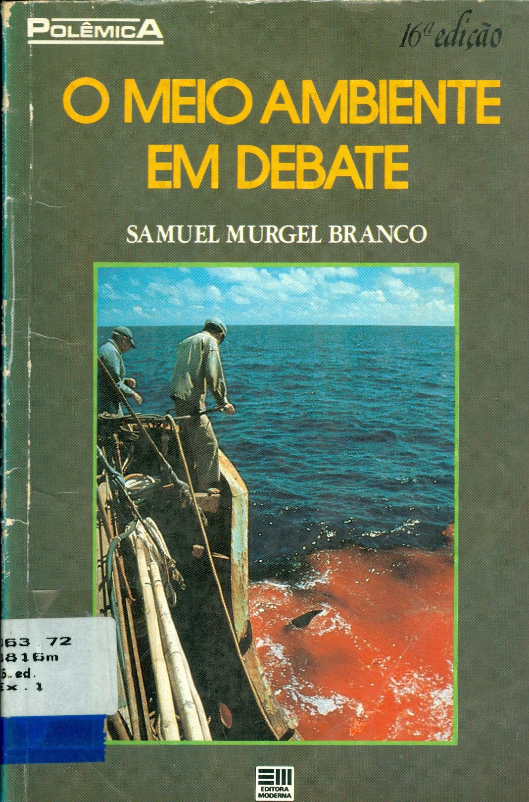 O MEIO AMBIENTE EM DEBATE 