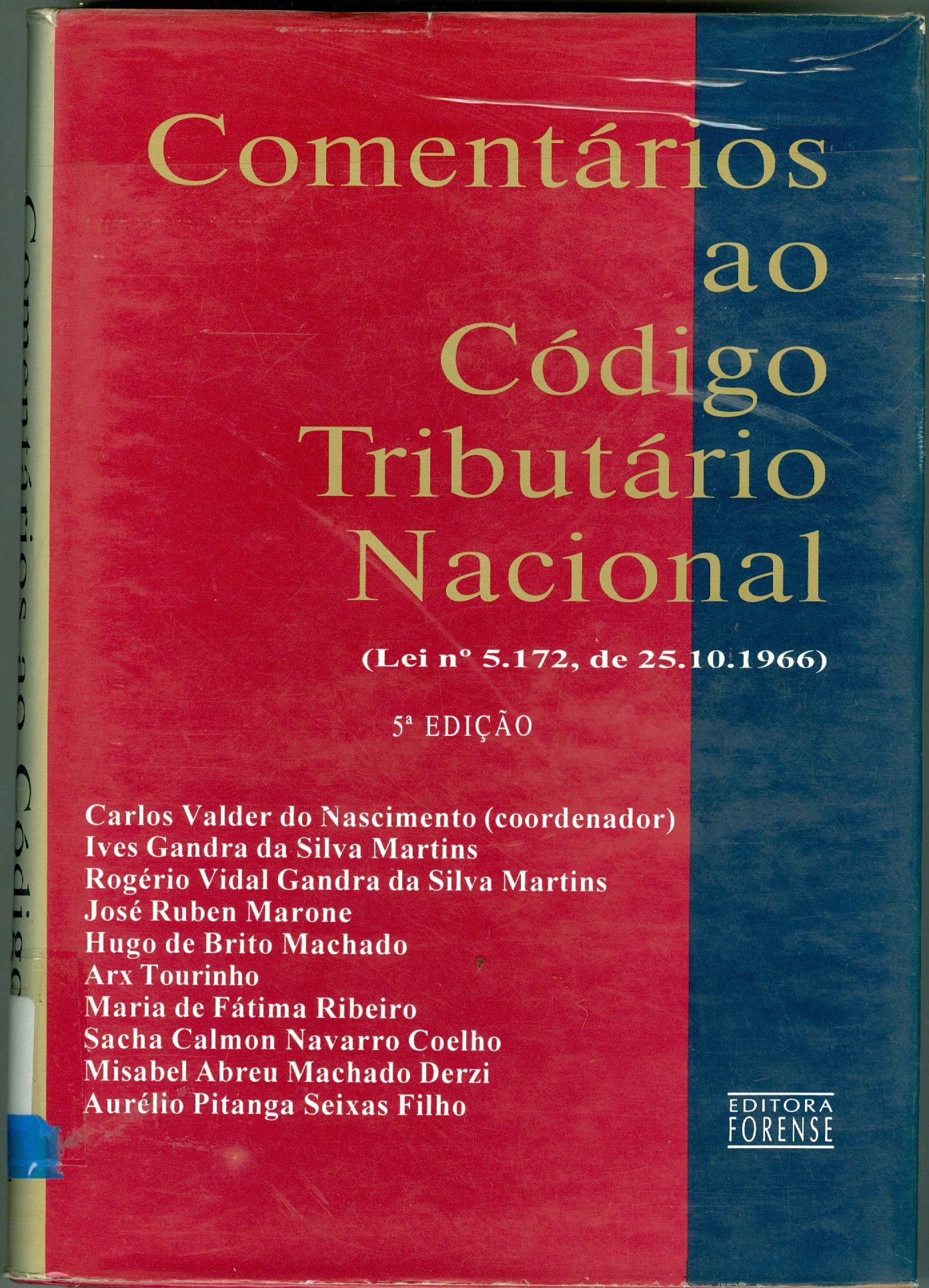 COMENTÁRIOS AO CÓDIGO TRIBUTÁRIO NACIONAL: LEI N. 5172, DE 25/10/1966 