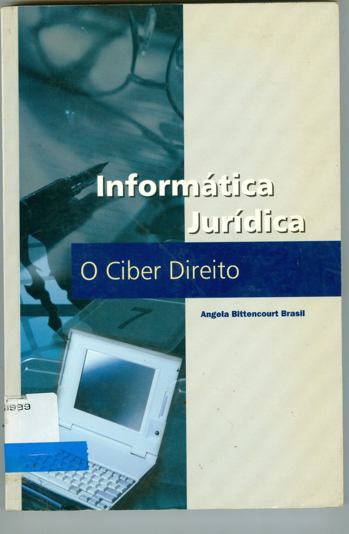 INFORMÁTICA JURÍDICA: O CIBER DIREITO