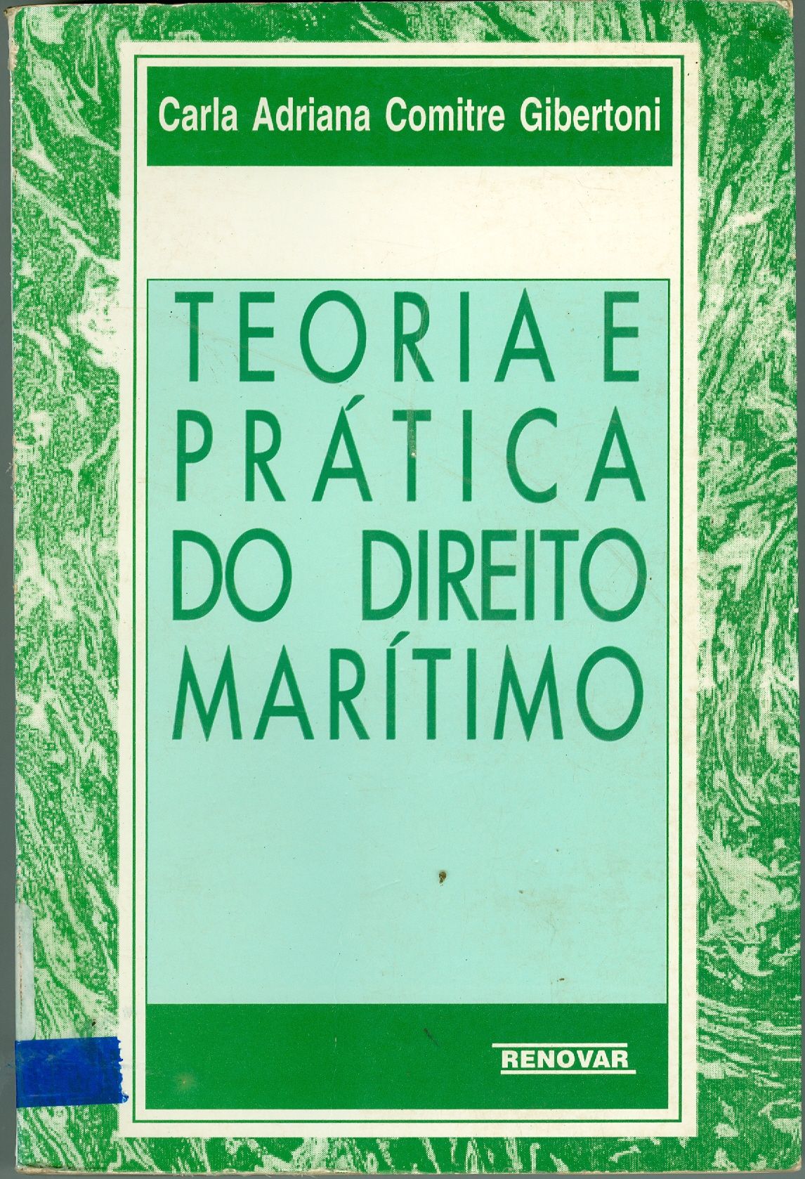 TEORIA E PRÁTICA DO DIREITO MARÍTIMO