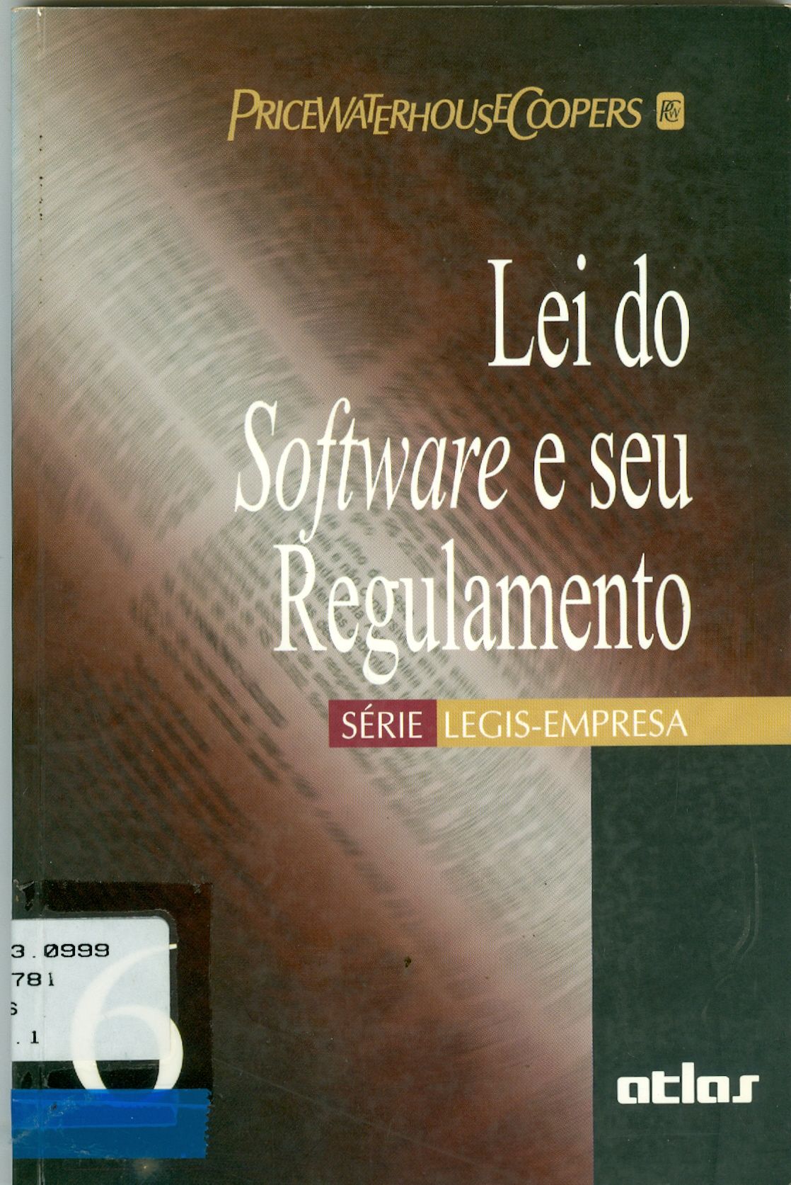 LEI DO SOFTWARE E SEU REGULAMENTO: LEI N. 9609, DE 12-2-98