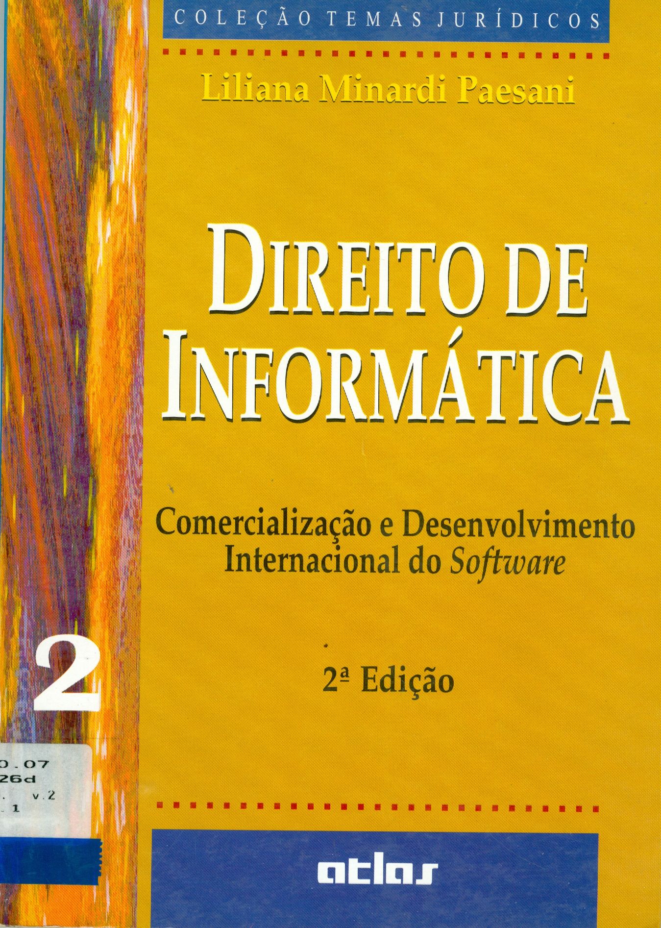 DIREITO DE INFORMÁTICA: COMERCIALIZAÇÃO E DESENVOLVIMENTO INTERNACIONAL DO SOFTWARE