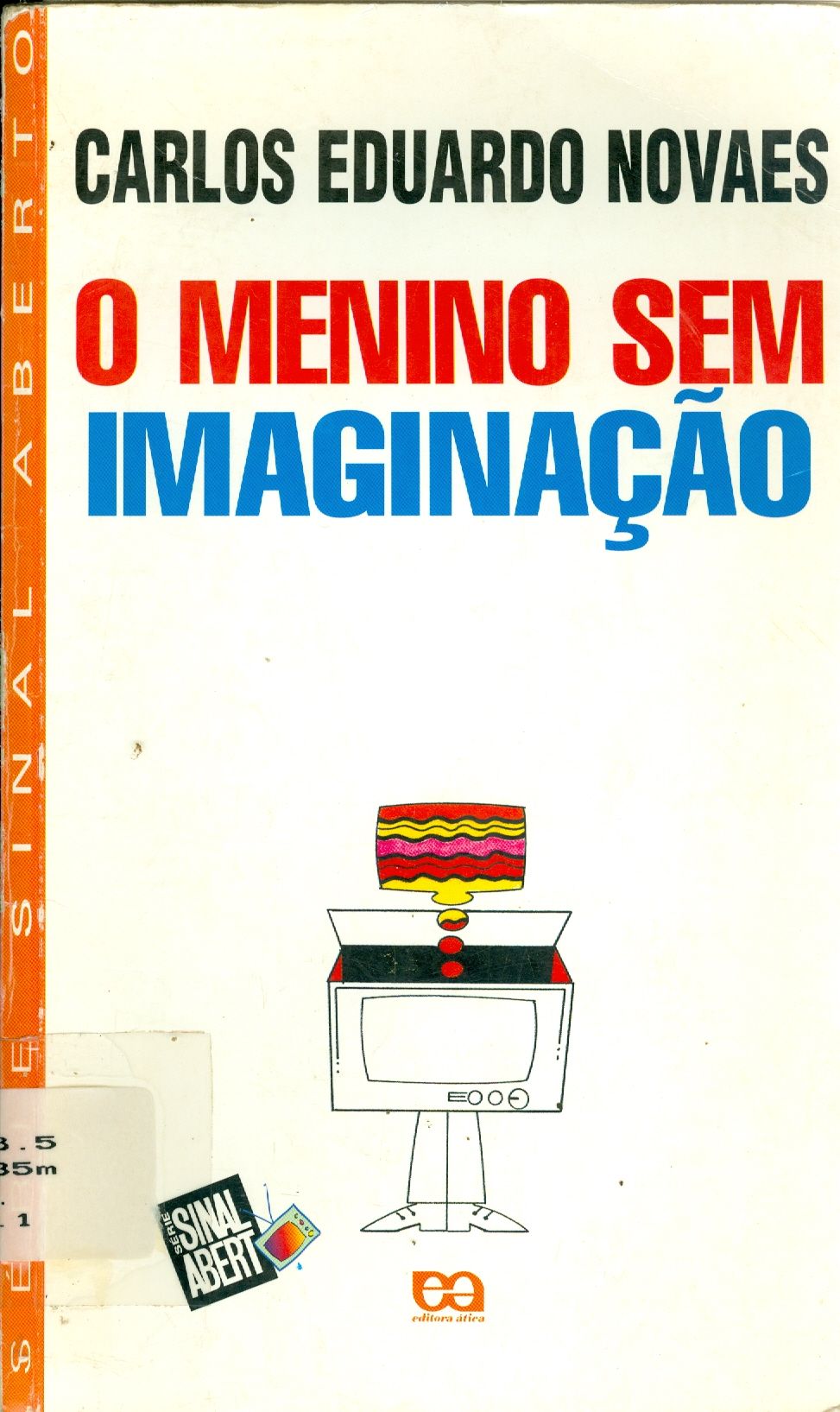O MENINO SEM IMAGINAÇÃO