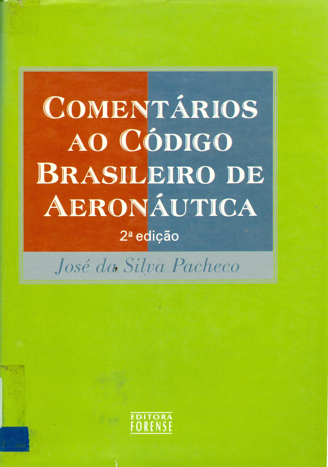 COMENTÁRIOS AO CÓDIGO BRASILEIRO DE AERONÁUTICA: LEI N. 7565, DE 19-12-1986 