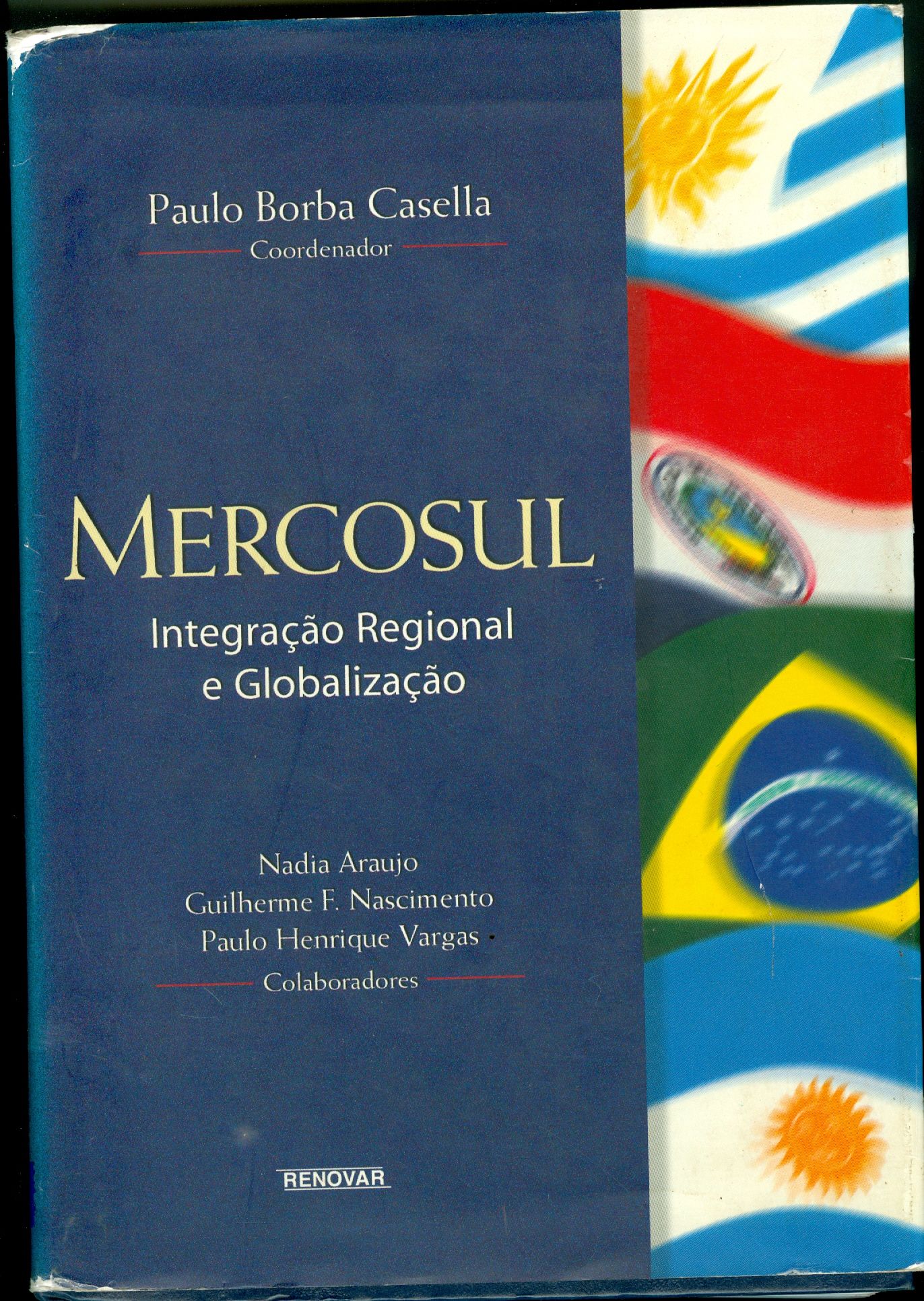 MERCOSUL: INTEGRAÇÃO REGIONAL E GLOBALIZAÇÃO