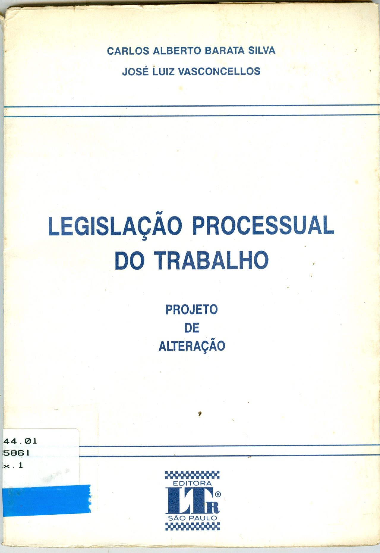 LEGISLAÇÃO PROCESSUAL DO TRABALHO: PROJETO DE ALTERAÇÃO