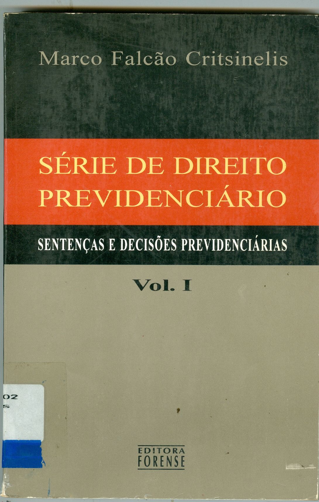 SÉRIE DO DIREITO PREVIDENCIÁRIO - V. 1