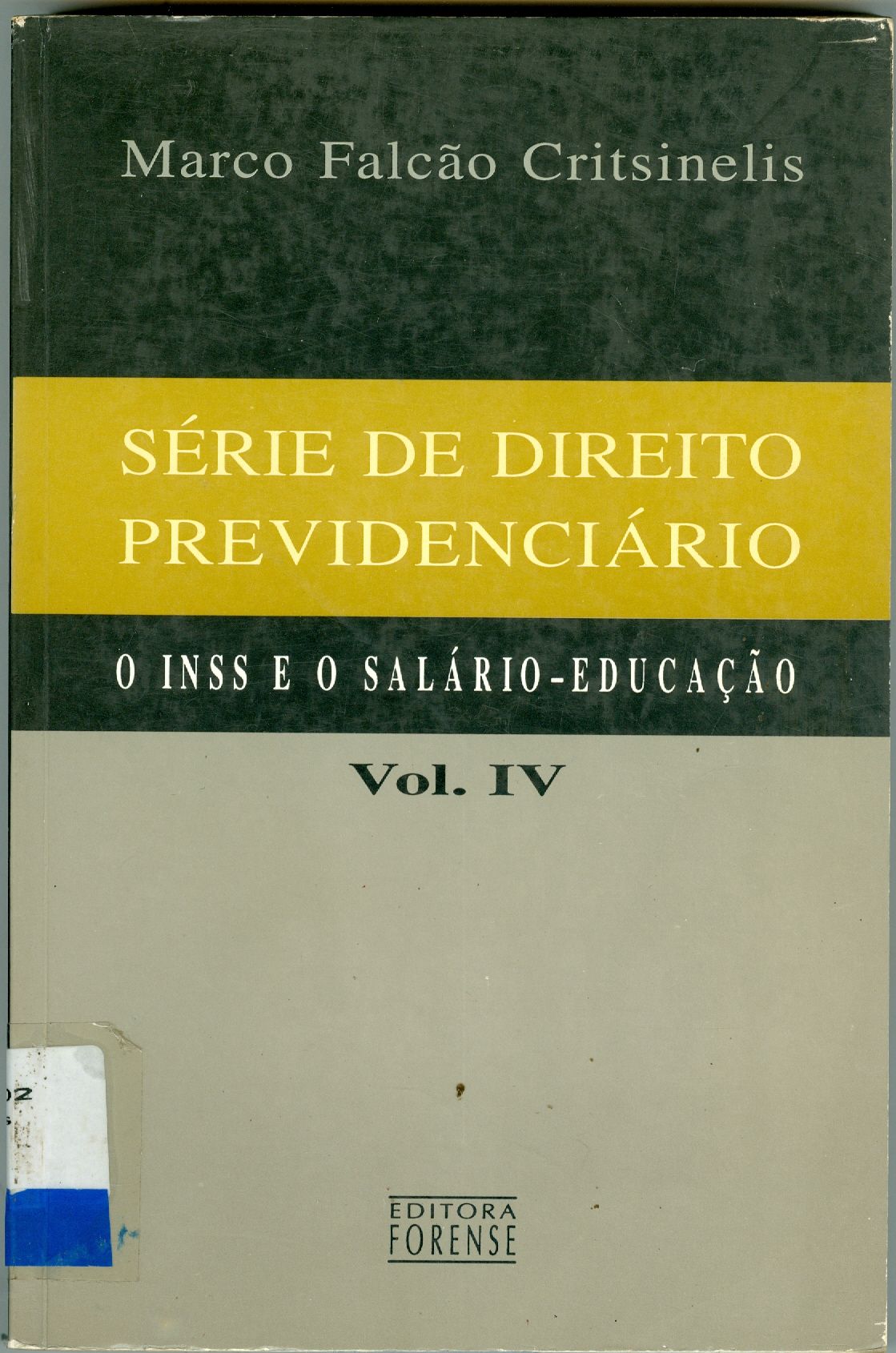 SÉRIE DO DIREITO PREVIDENCIÁRIO - V. 4