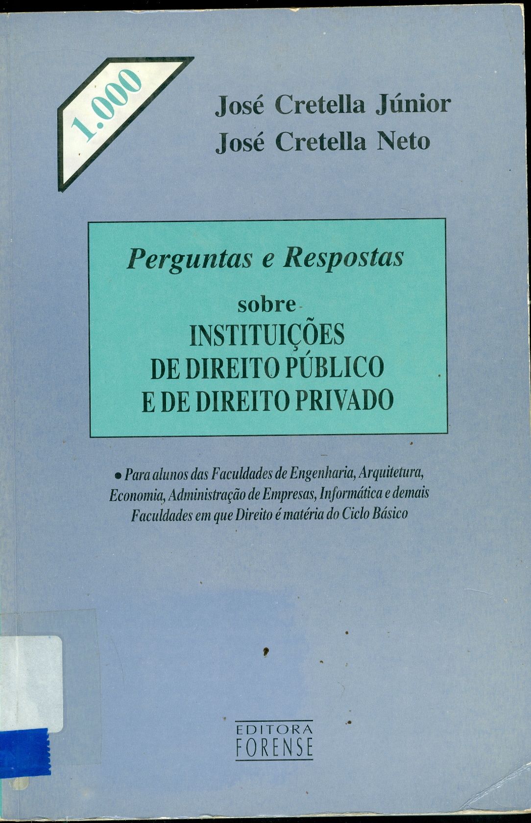 1000 PERGUNTAS E RESPOSTAS SOBRE INSTITUCOES DE DIREITO PUBLICO E DE DIREITO PRIVADO 