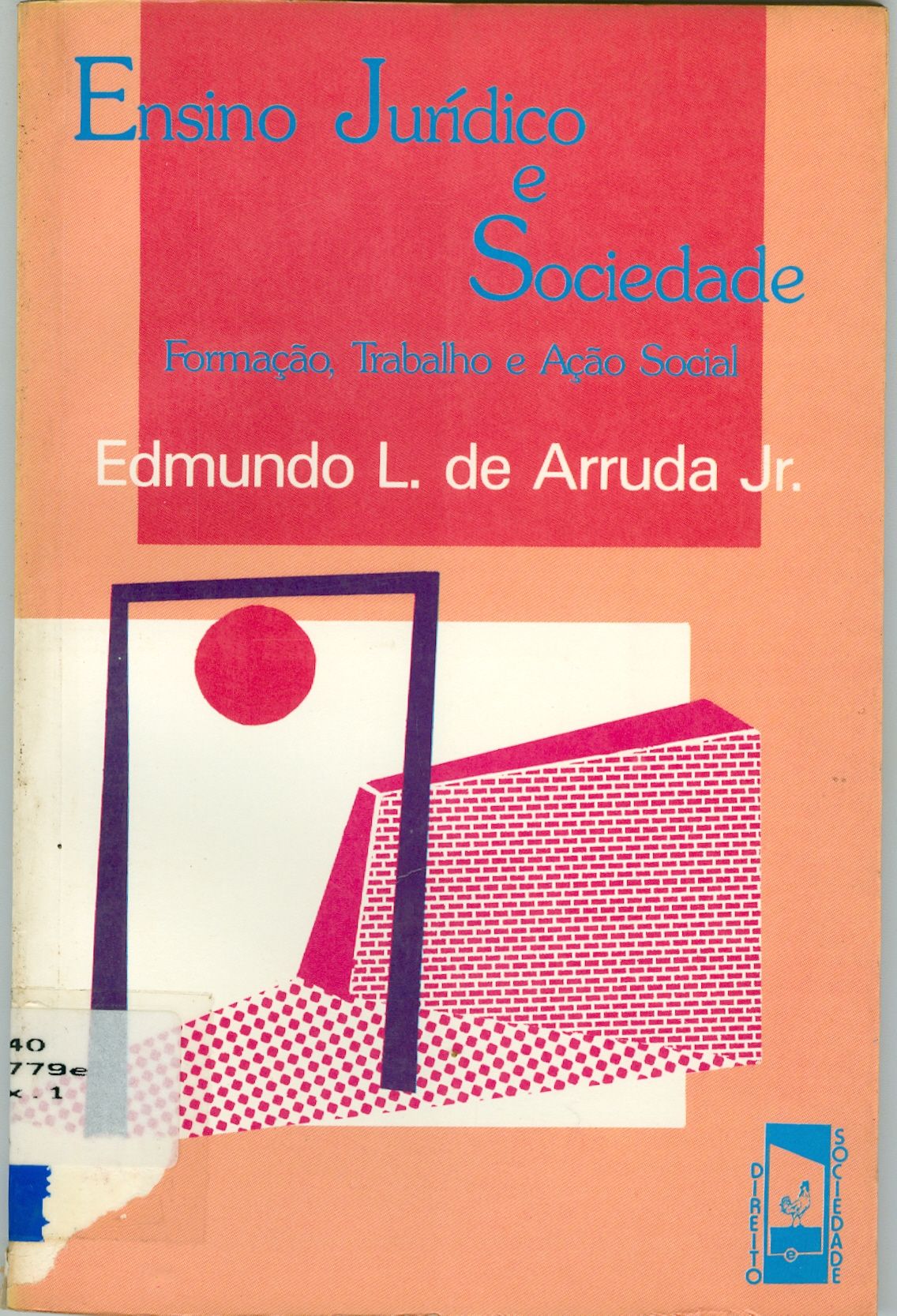 ENSINO JURÍDICO E SOCIEDADE: FORMAÇÃO TRABALHO E AÇÃO SOCIAL
