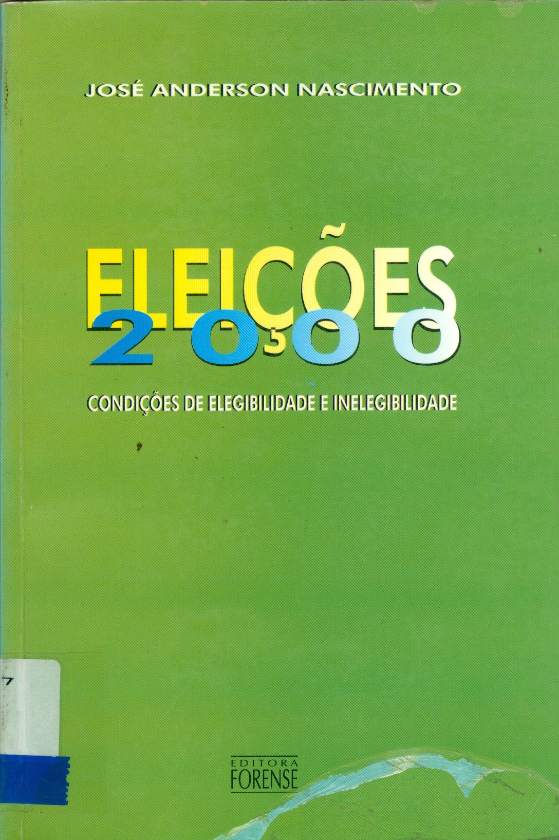 ELEIÇÕES 2000: CONDIÇÕES DE ELEGIBILIDADE E INELEGIBILIDADE 