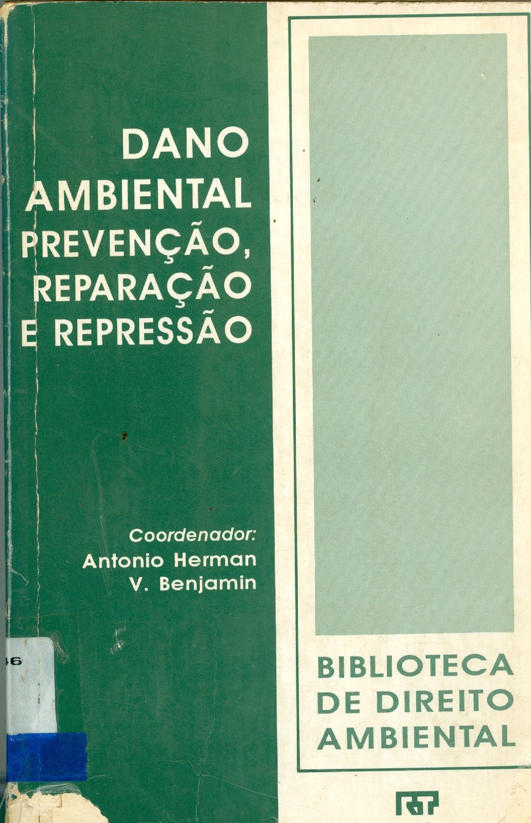 DANO AMBIENTAL: PREVENÇÃO, REPARAÇÃO E REPRESSÃO