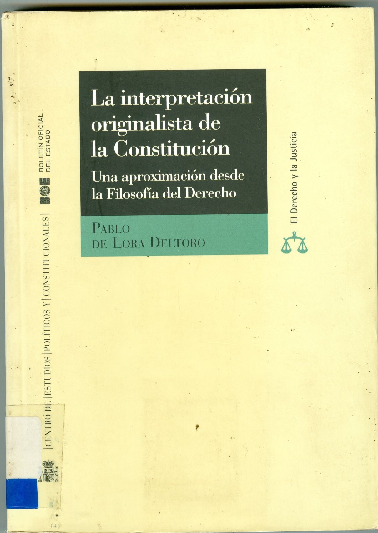 LA INTERPRETACIÓN ORIGINALISTA DE LA CONSTITUCIÓN: UNA APROXIMACIÓN DESDE LA FILOSOFIA DEL DERECHO