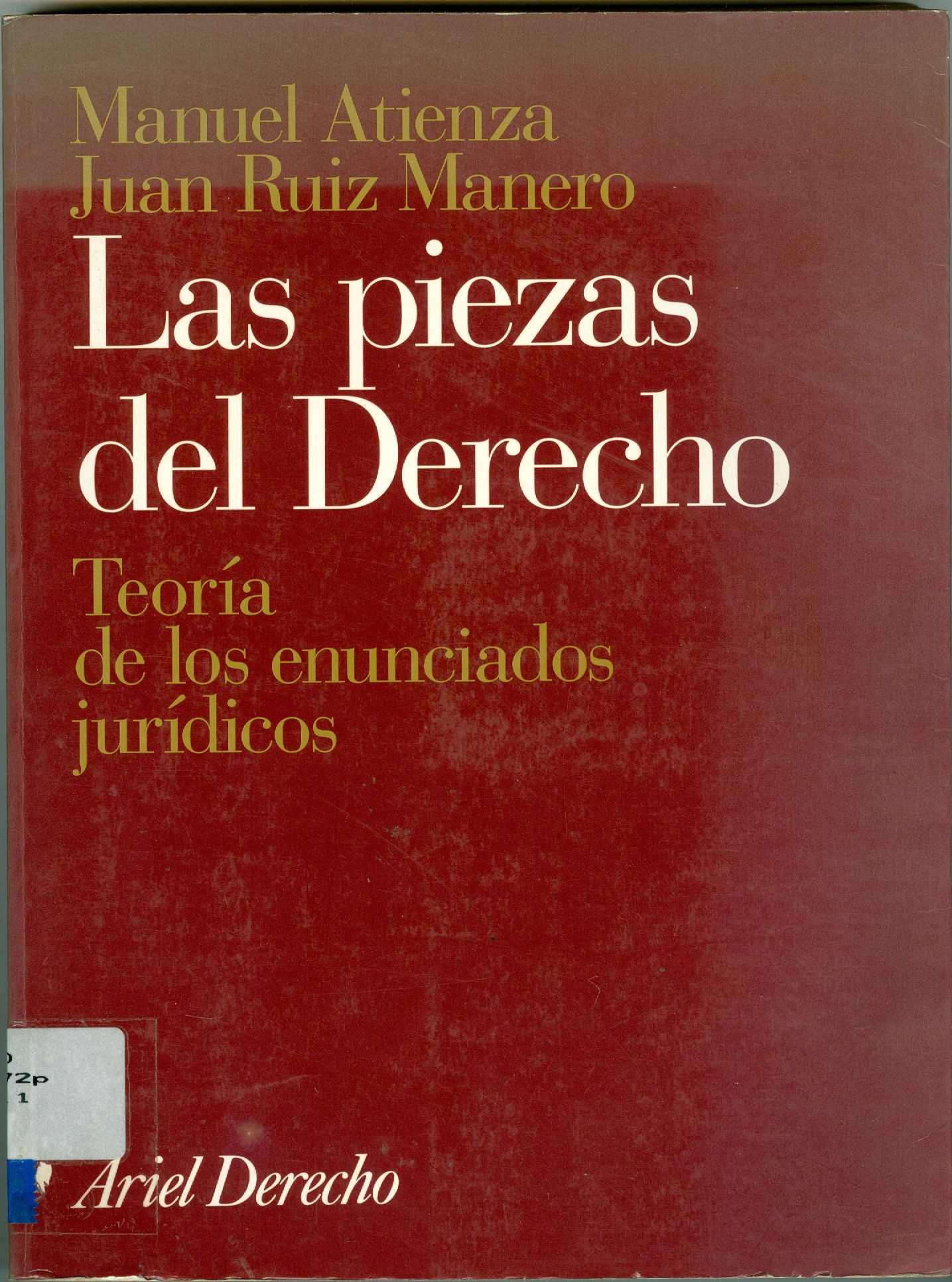 LAS PIEZAS DEL DERECHO: TEORIA DE LOS ENUNCIADOS JURÍDICOS