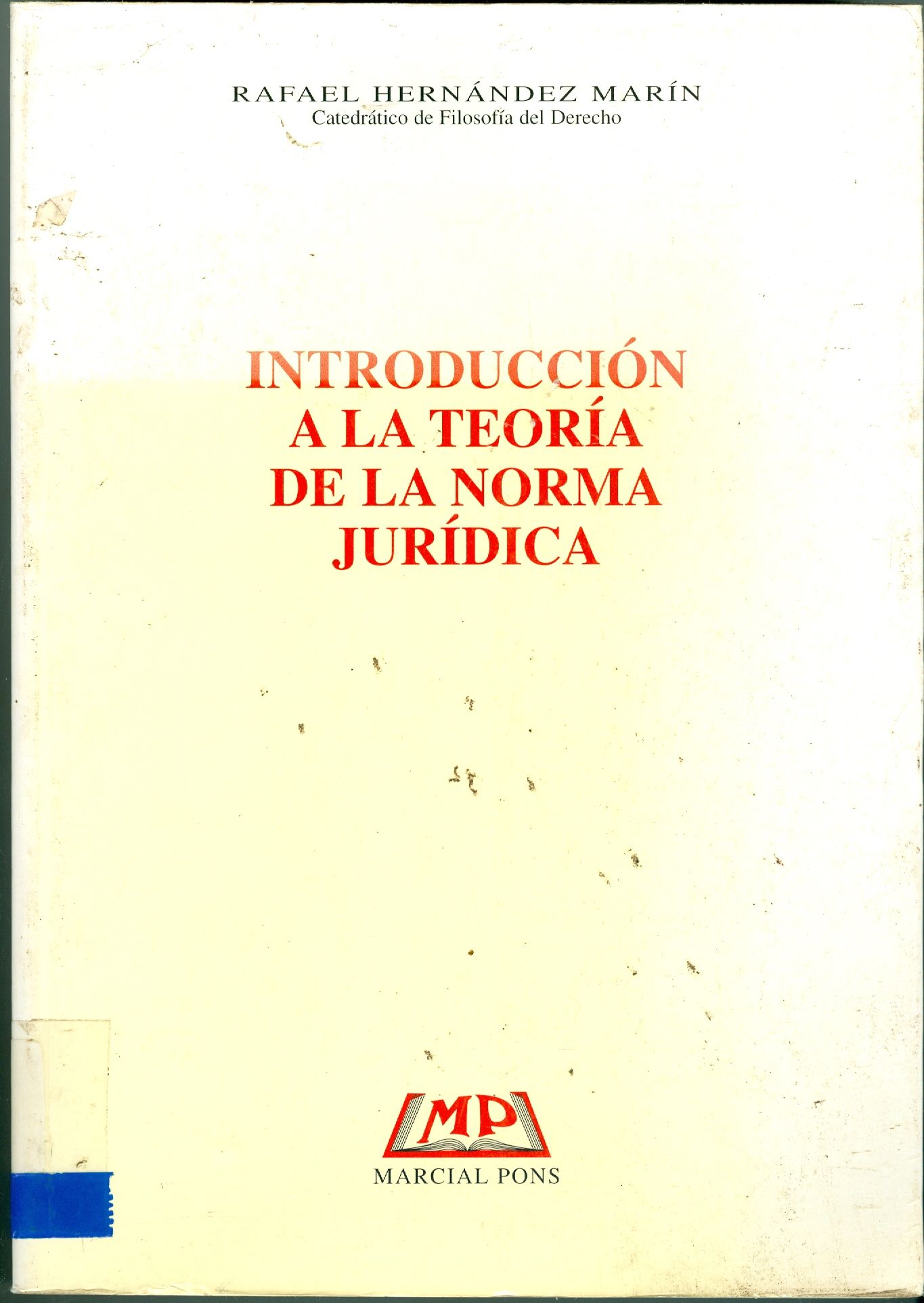 INTRODUCCIÓN A LA TEORIA DE LA NORMA JURÍDICA
