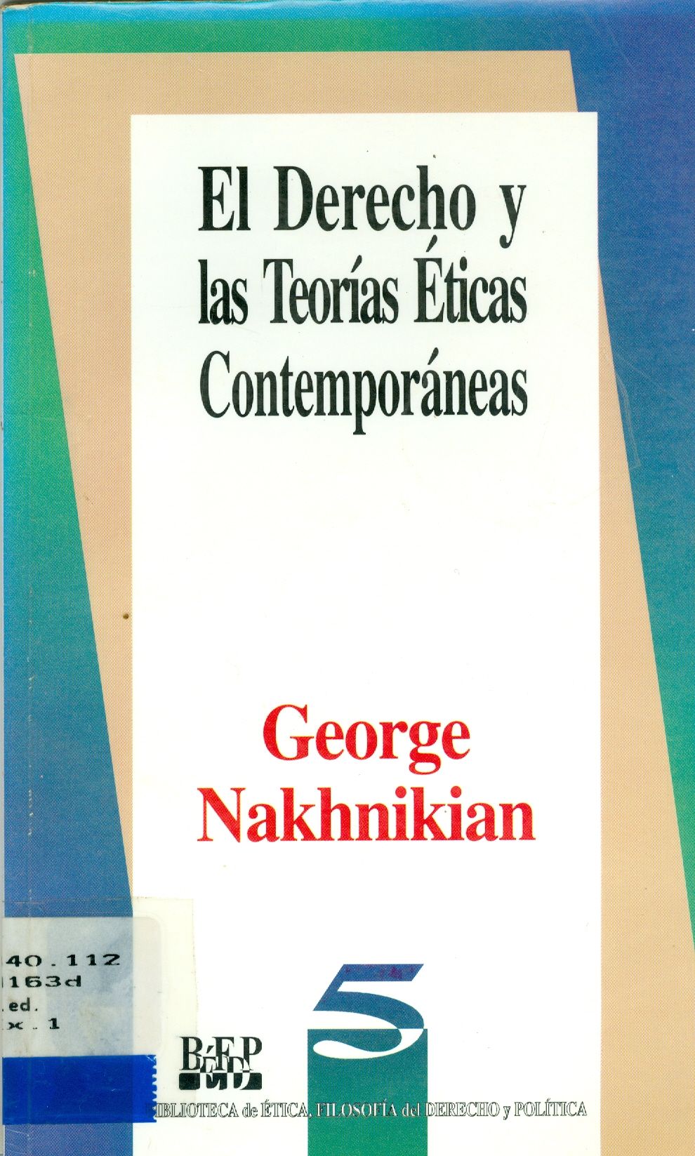 EL DERECHO Y LAS TEORIA ÉTICAS CONTEMPORÂNEAS
