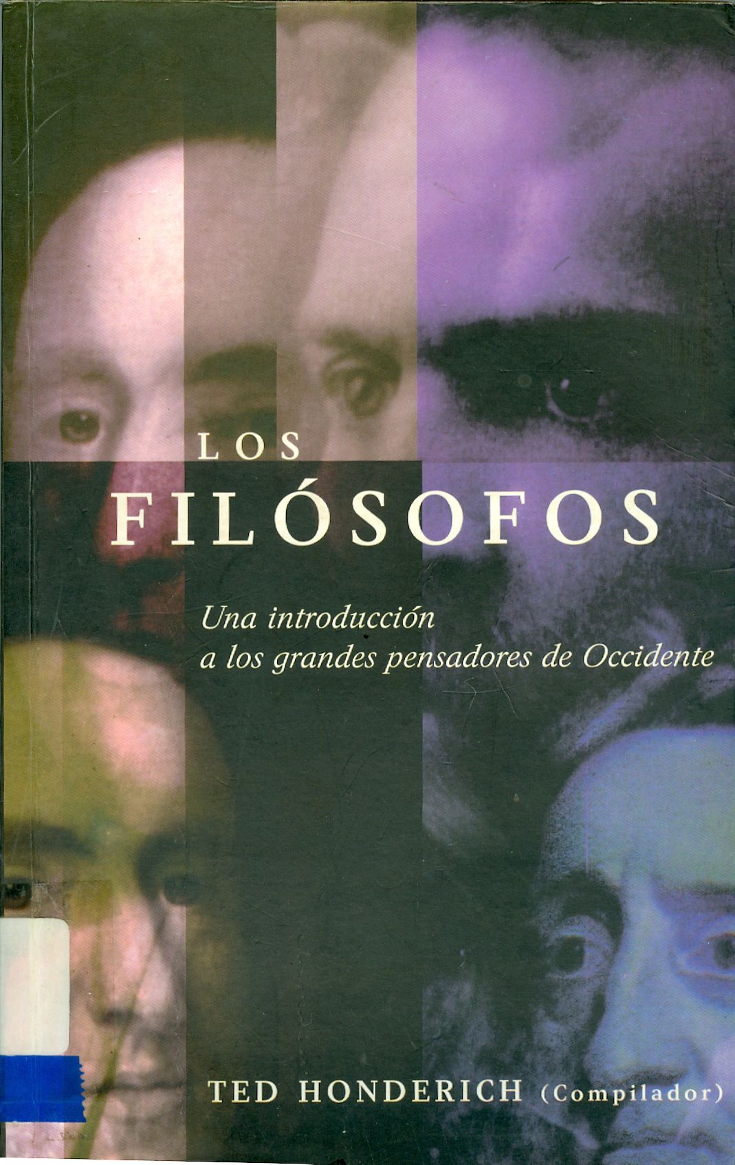 LOS FILOSOFOS: UNA INTRODUCCIÓN A LOS GRANDES PENSADORES DE OCCIDENTE