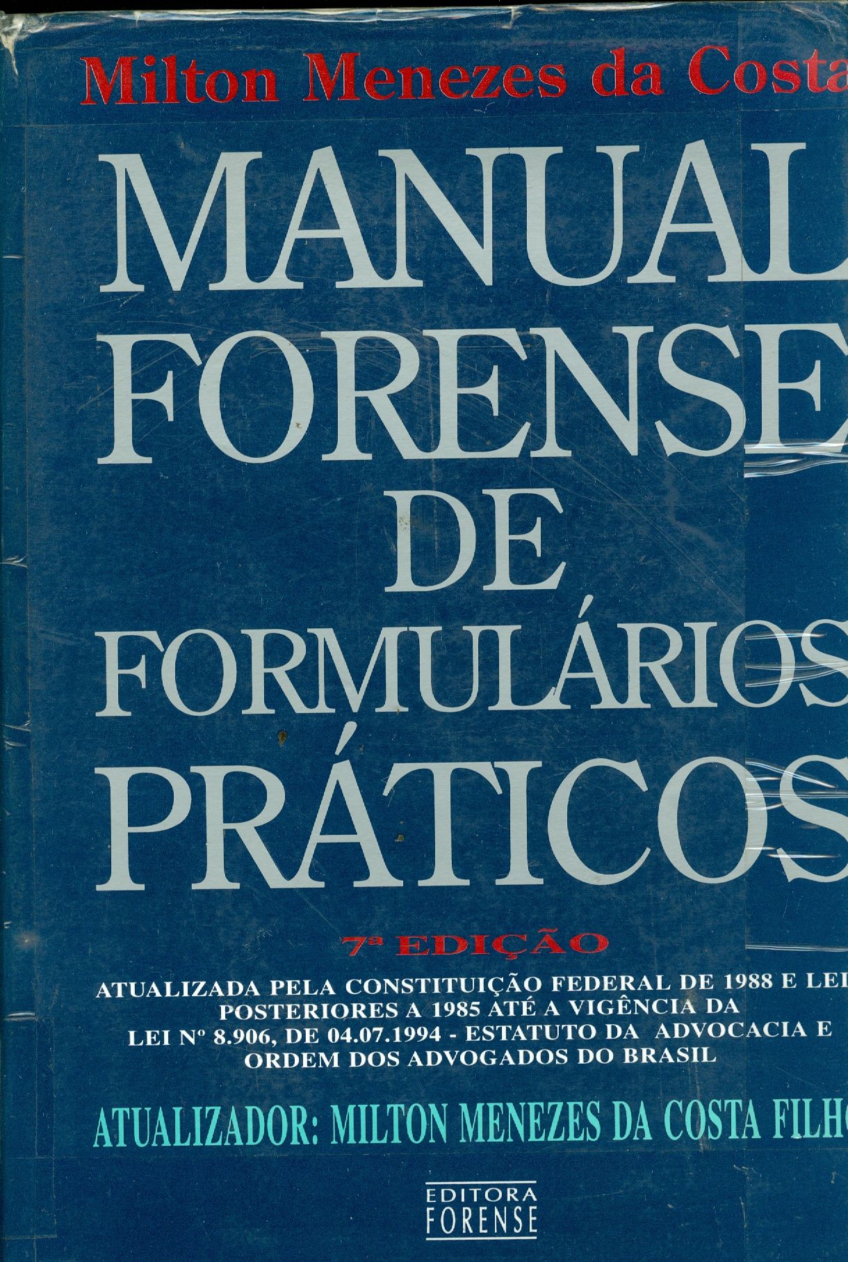 MANUAL FORENSE DE FORMULÁRIOS PRÁTICOS 