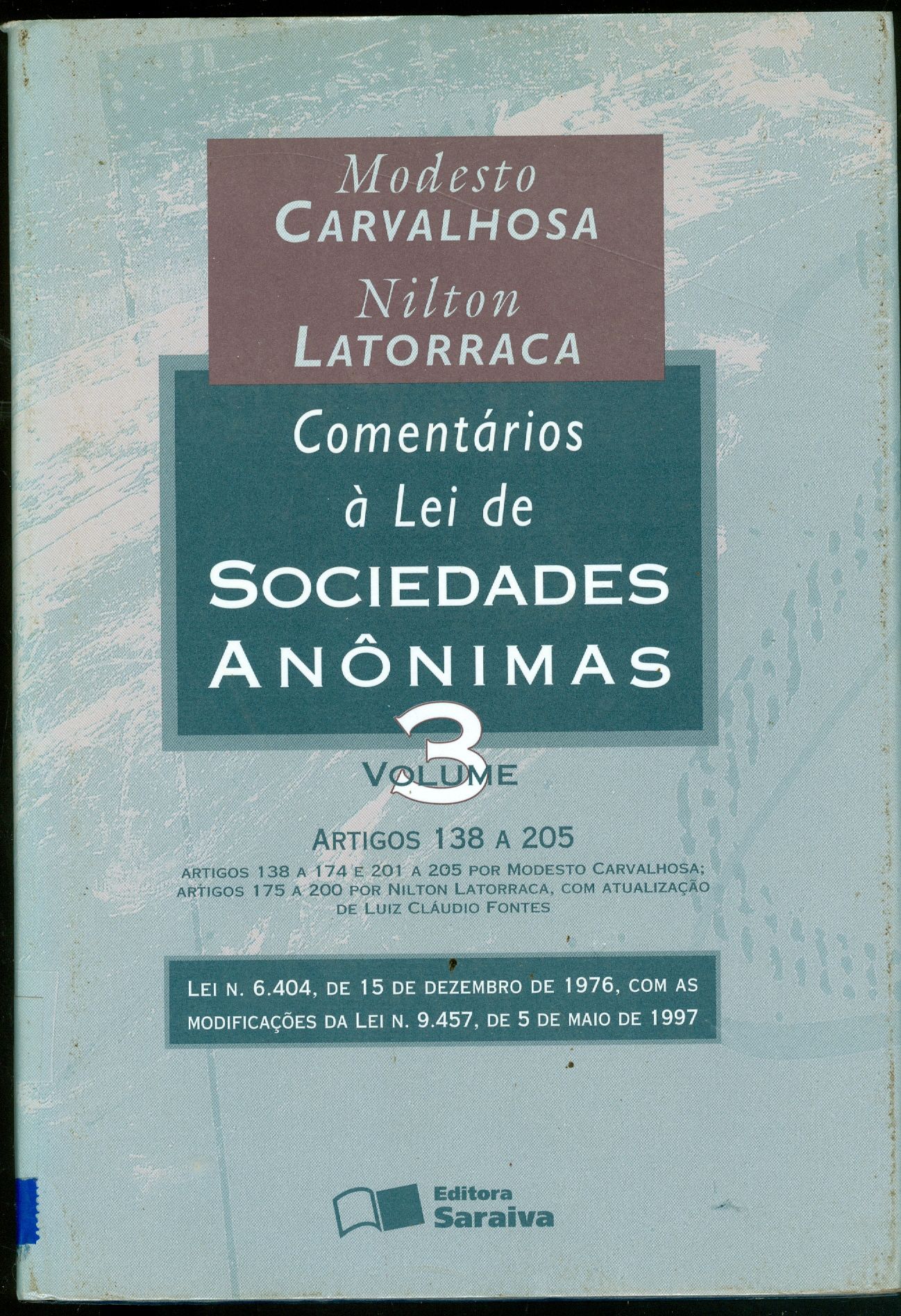COMENTÁRIOS A LEI DE SOCIEDADES ANÔNIMAS: ARTS. 138-205 - V. 3