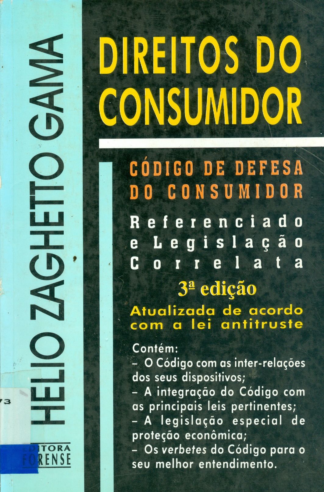 DIREITOS DO CONSUMIDOR: CÓDIGO DE DEFESA DO CONSUMIDOR REFERENCIADO E LEGISLAÇÃO CORRELATA 