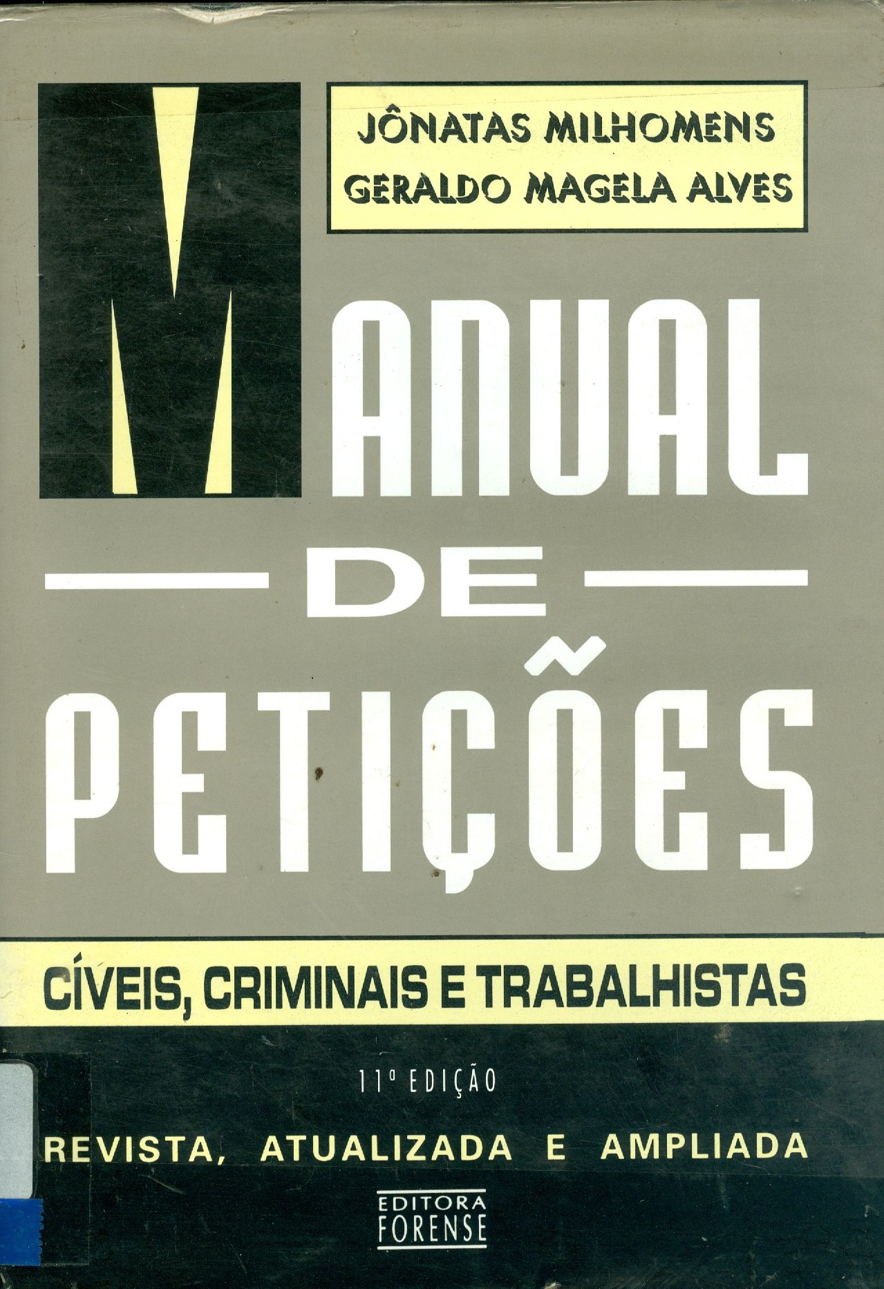 MANUAL DE PETIÇÕES: CIVIS, CRIMINAIS E TRABALHISTAS 