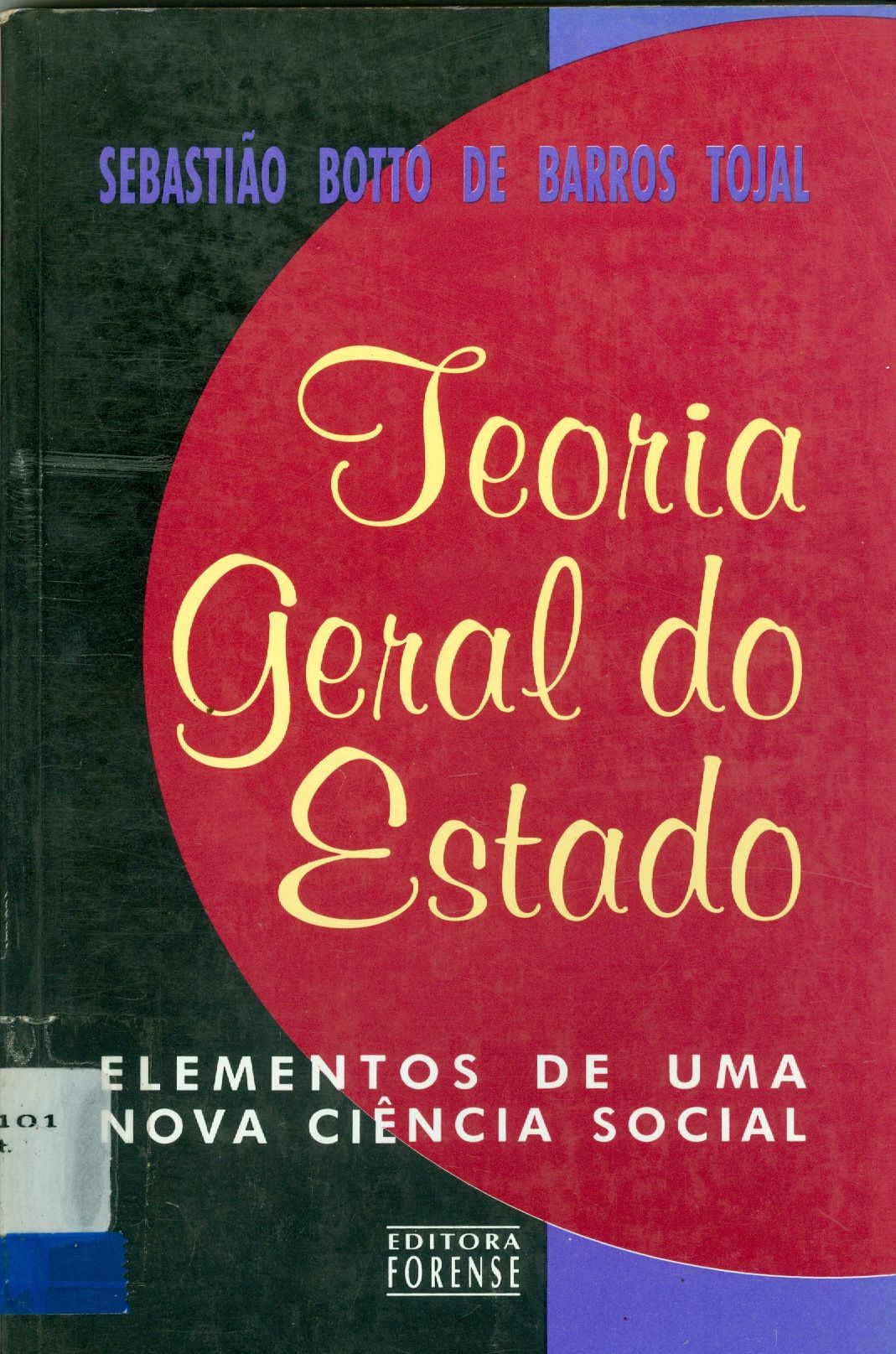 TEORIA GERAL DO ESTADO: ELEMENTOS DE UMA NOVA CIÊNCIA SOCIAL