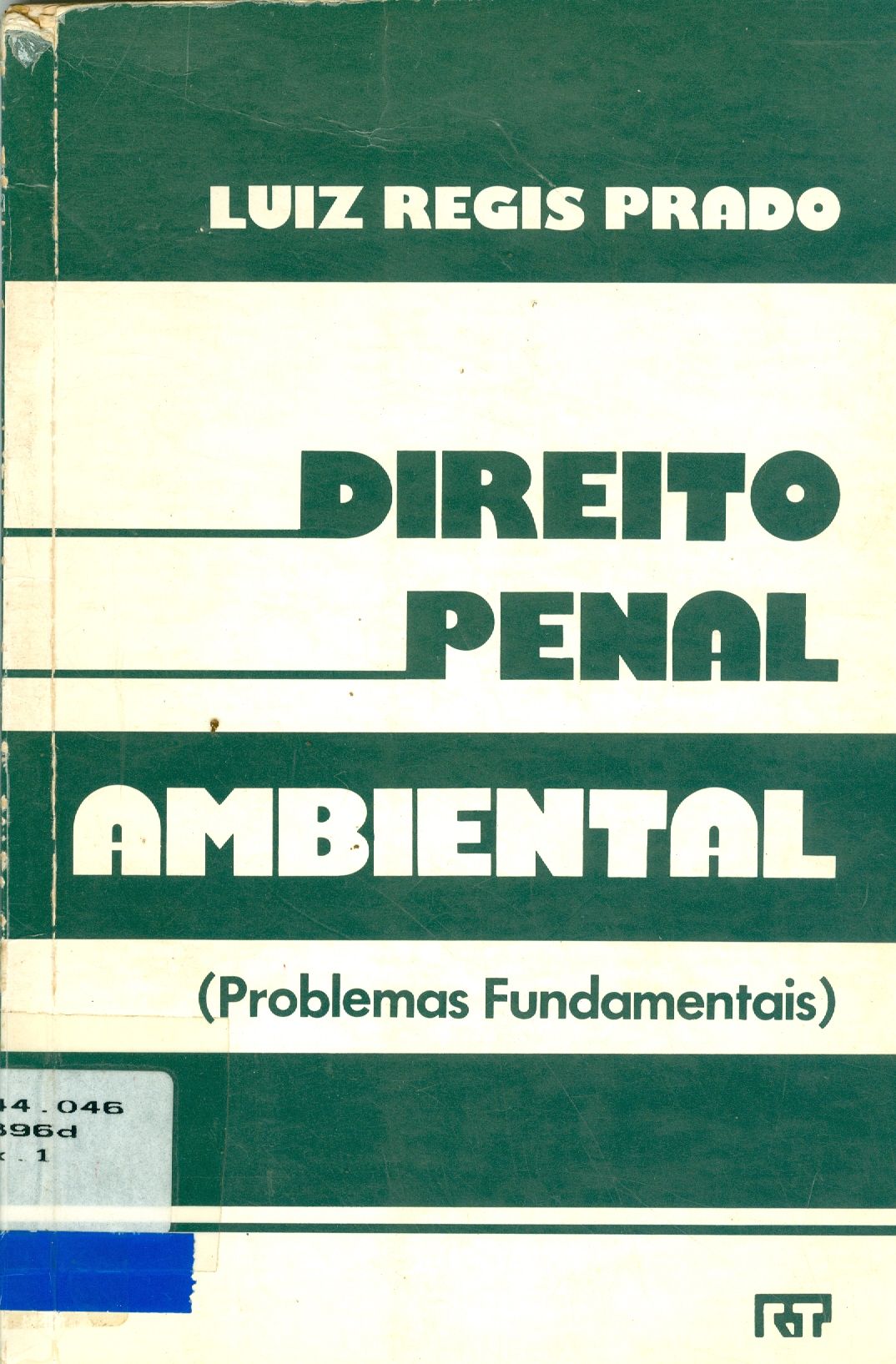 DIREITO PENAL AMBIENTAL: PROBLEMAS FUNDAMENTAIS