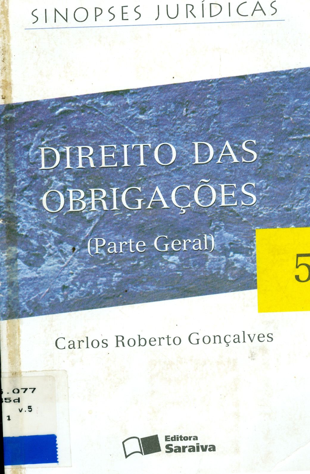 DIREITO CIVIL: DIREITO DAS OBRIGAÇÕES - V. 5