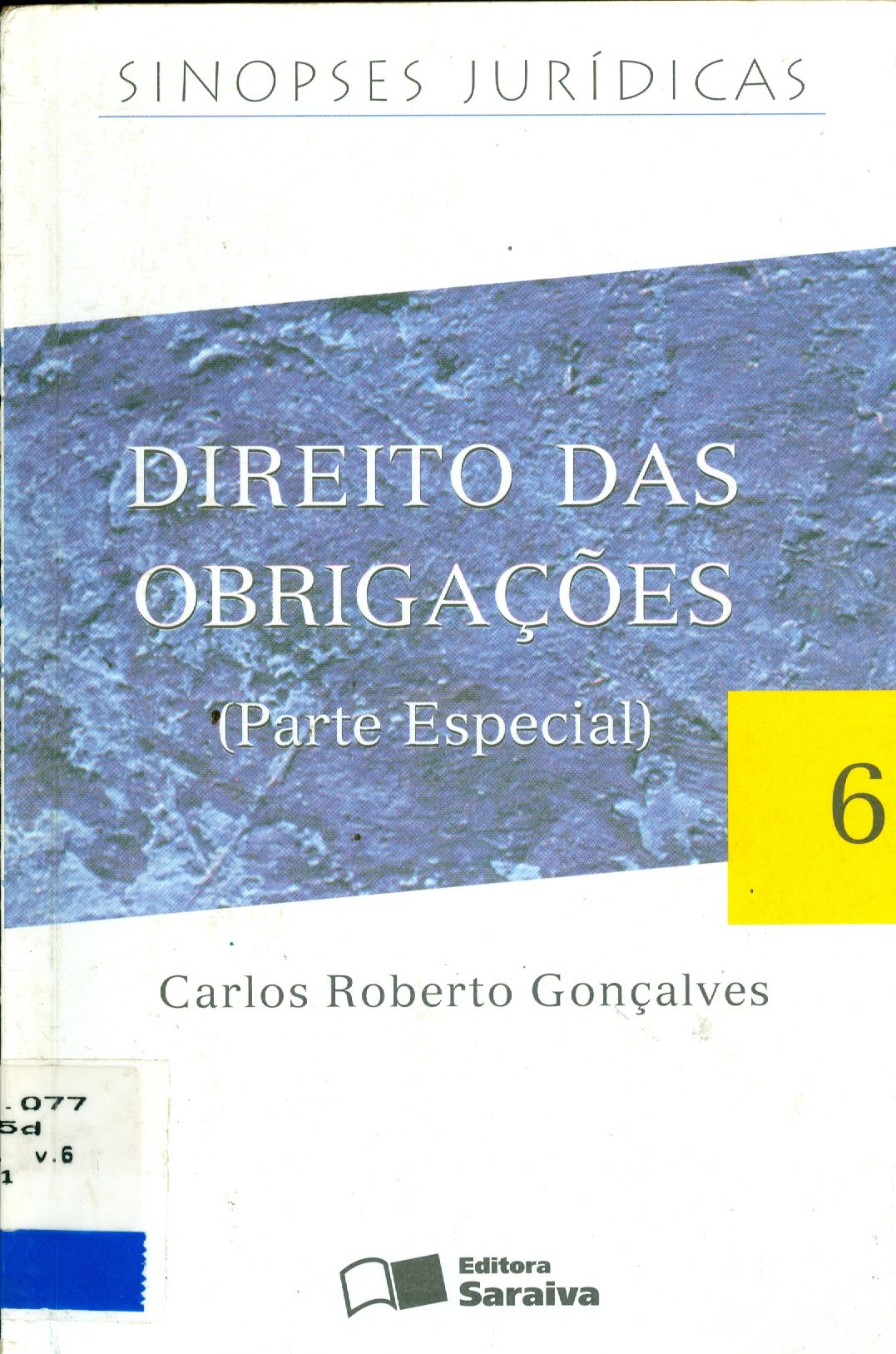 DIREITO CIVIL: DIREITO DAS OBRIGAÇÕES - V. 6