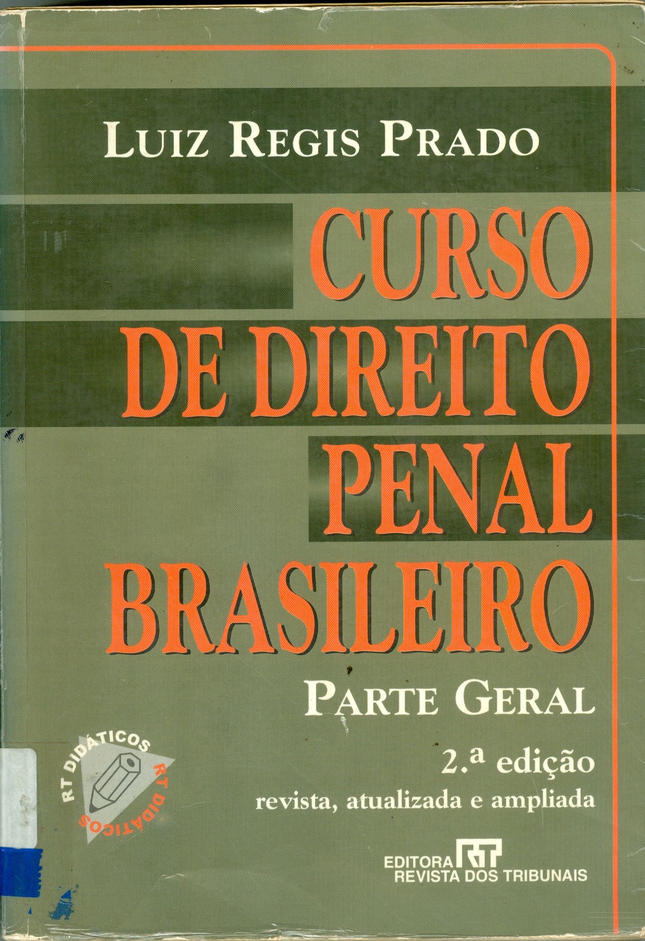 CURSO DE DIREITO PENAL BRASILEIRO: PARTE GERAL 
