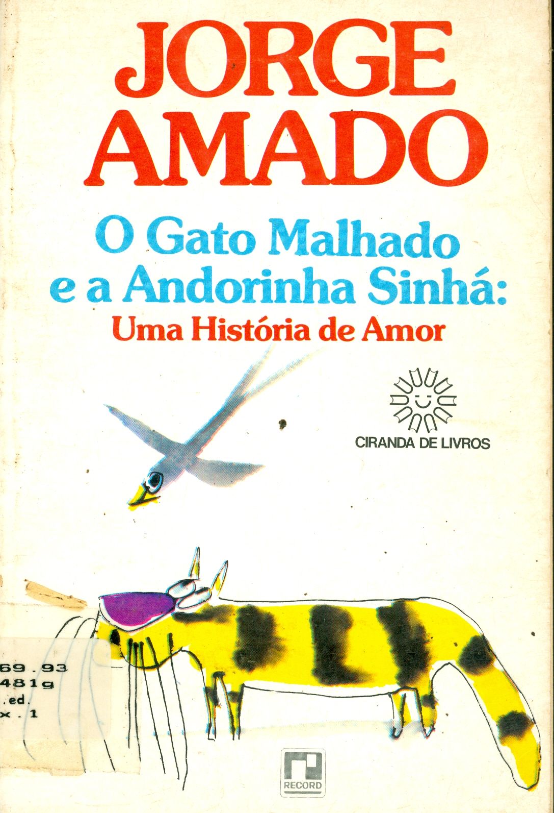 O GATO MALHADO E A ANDORINHA SINHÁ: UMA HISTÓRIA DE AMOR 