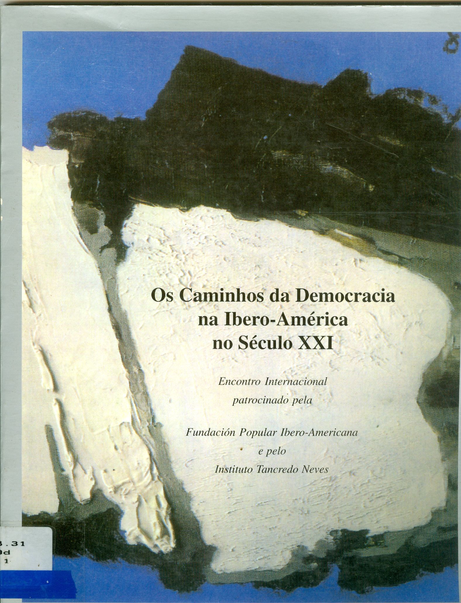 DECLARAÇÃO DE SÃO PAULO: OS CAMINHOS DA DEMOCRACIA NA ÍBERO-AMÉRICA NO SÉCULO XXI