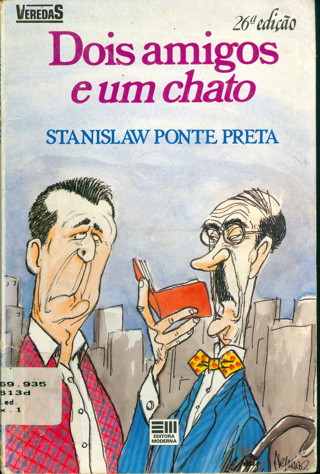 DOIS AMIGOS E UM CHATO 