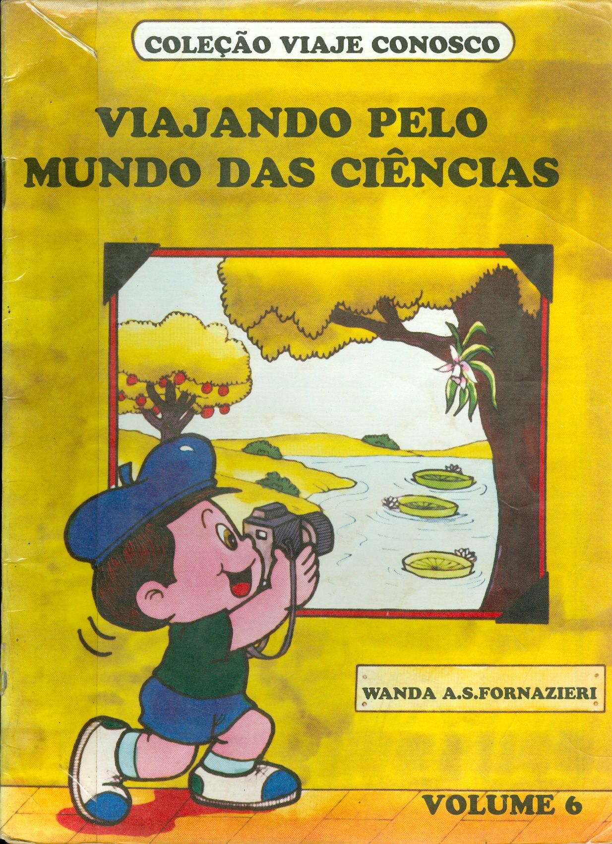 VIAJANDO PELO MUNDO DAS CIÊNCIAS