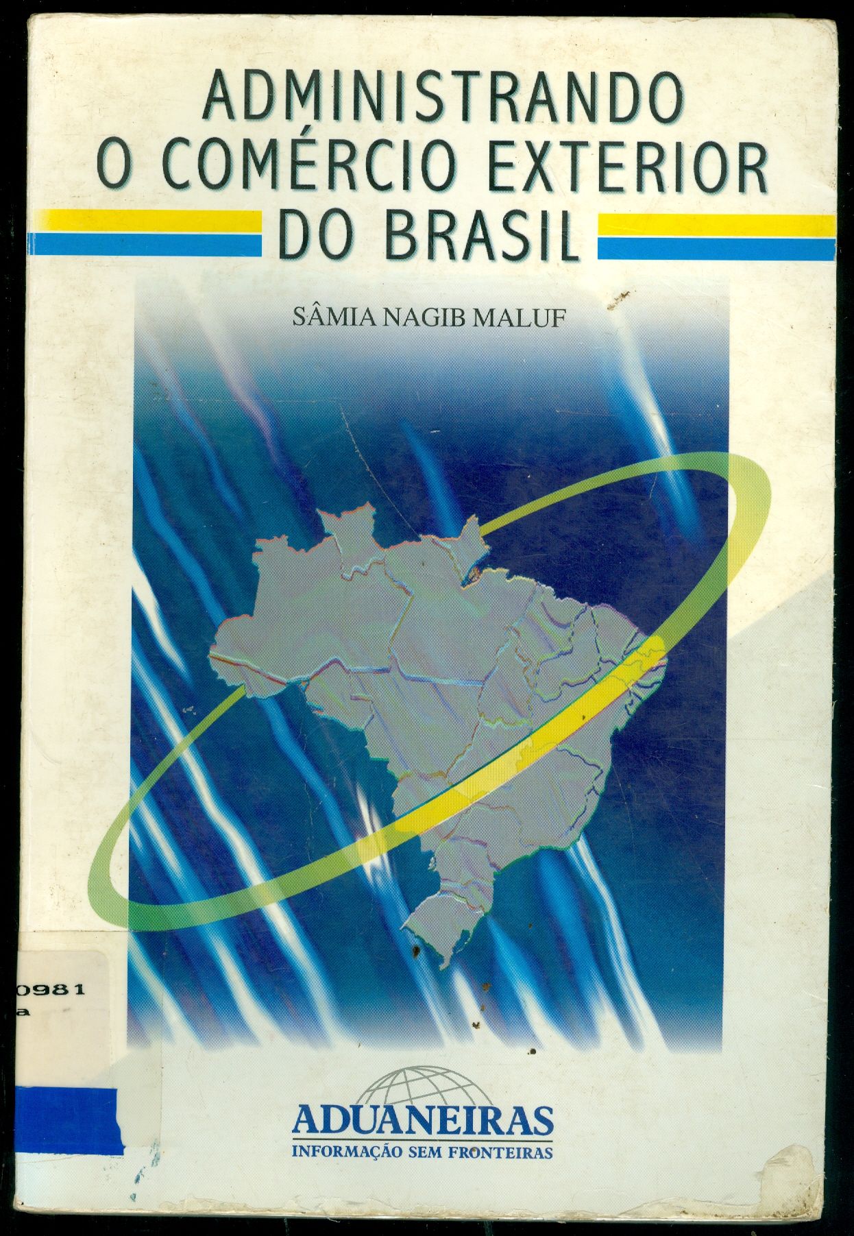 ADMINISTRANDO O COMÉRCIO EXTERIOR DO BRASIL