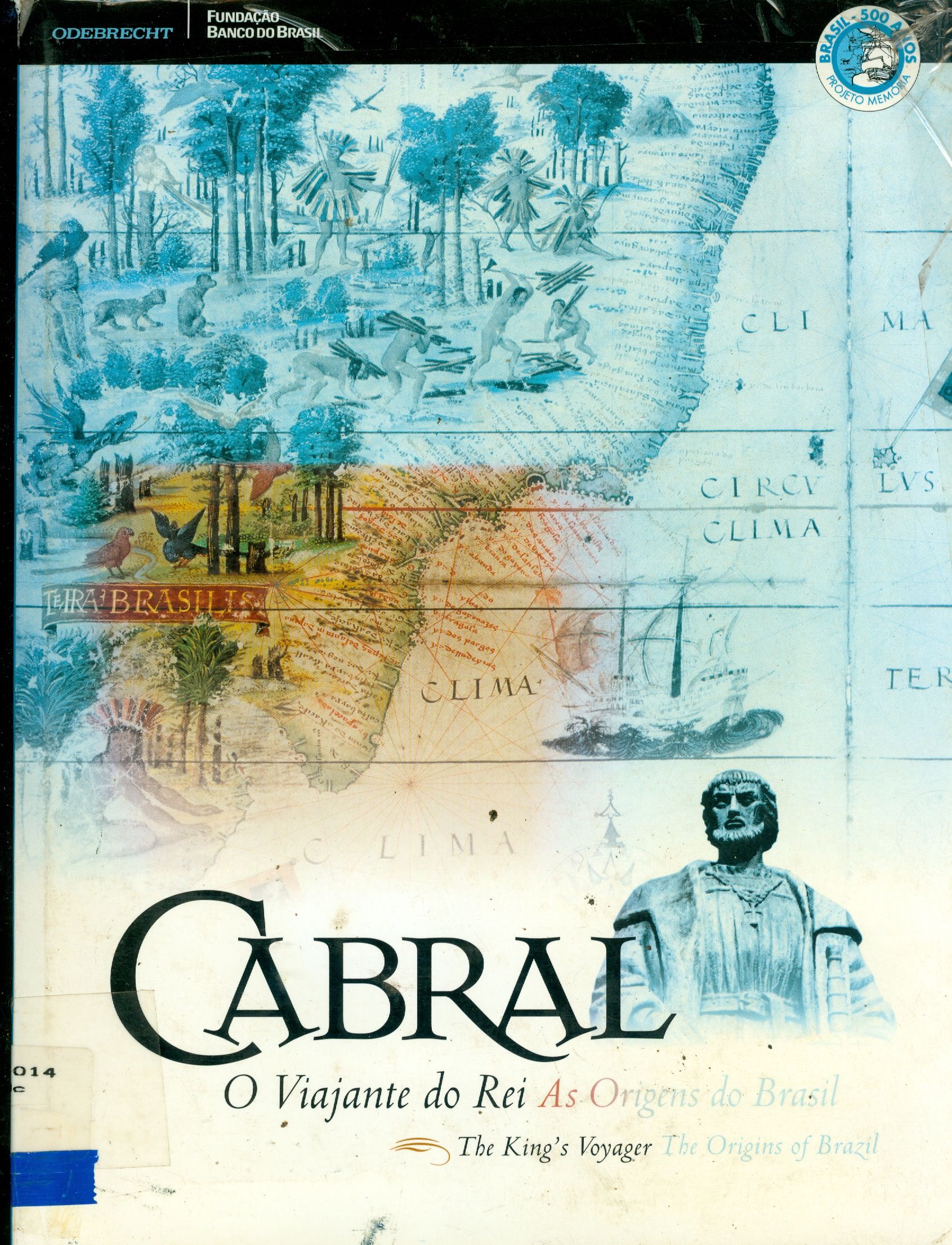 CABRAL, O VIAJANTE DO REI: AS ORIGENS DO BRASIL
