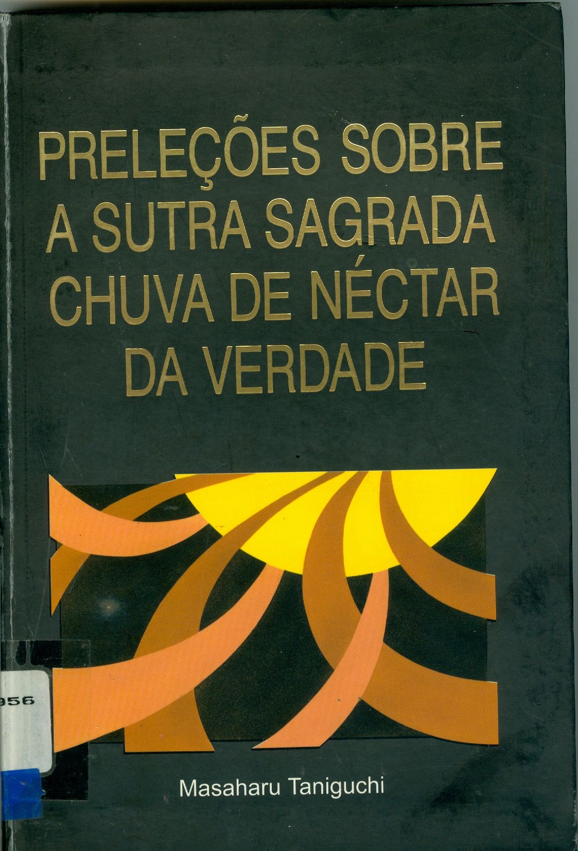 PRELEÇÕES SOBRE A SUTRA SAGRADA "CHUVA DE NECTAR DA VERDADE" 