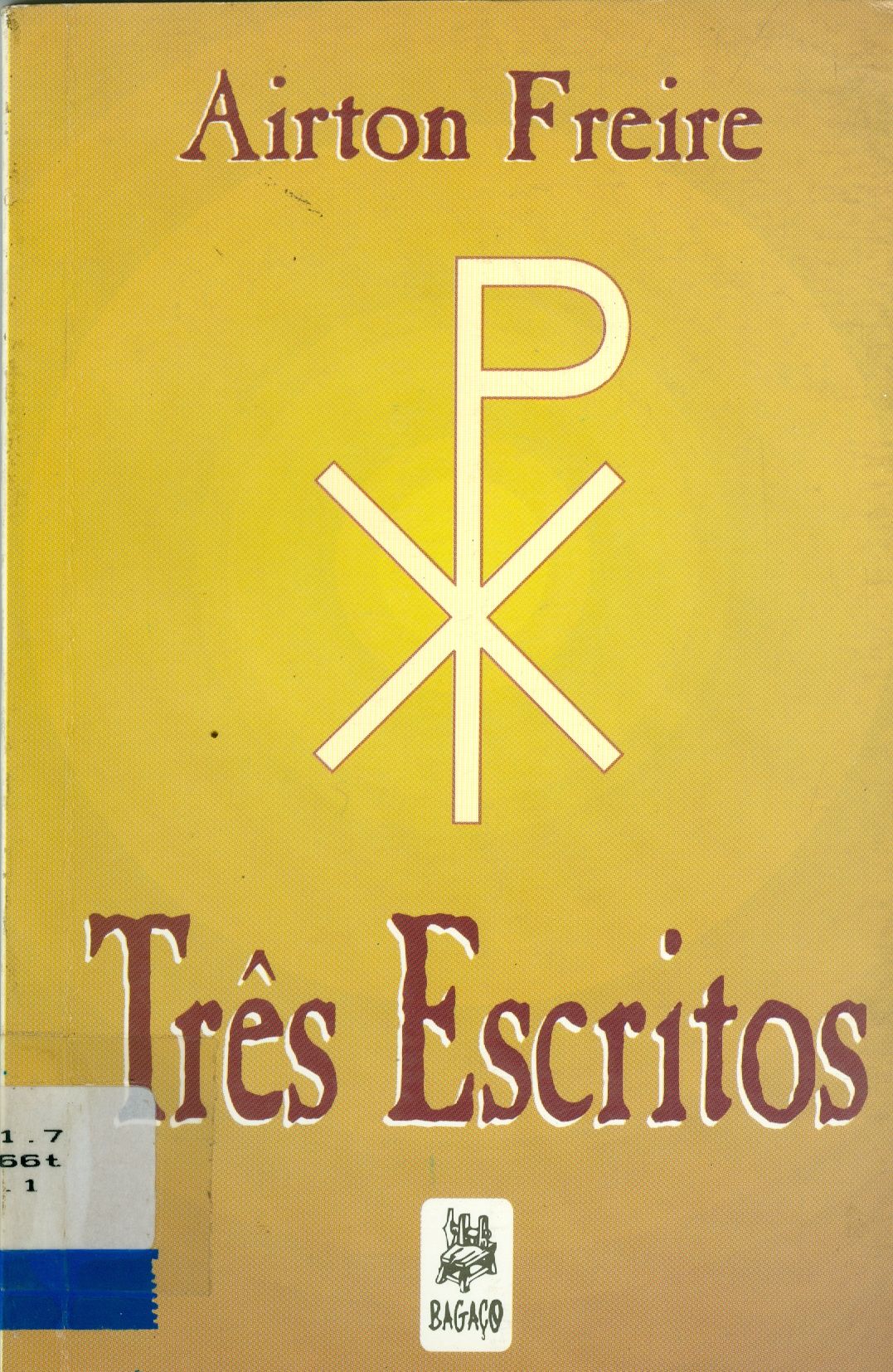 TRÊS ESCRITOS: AS QUATRO ESTAÇÕES, AOS PASTORES, ESCRITOS ESPIRITUAIS