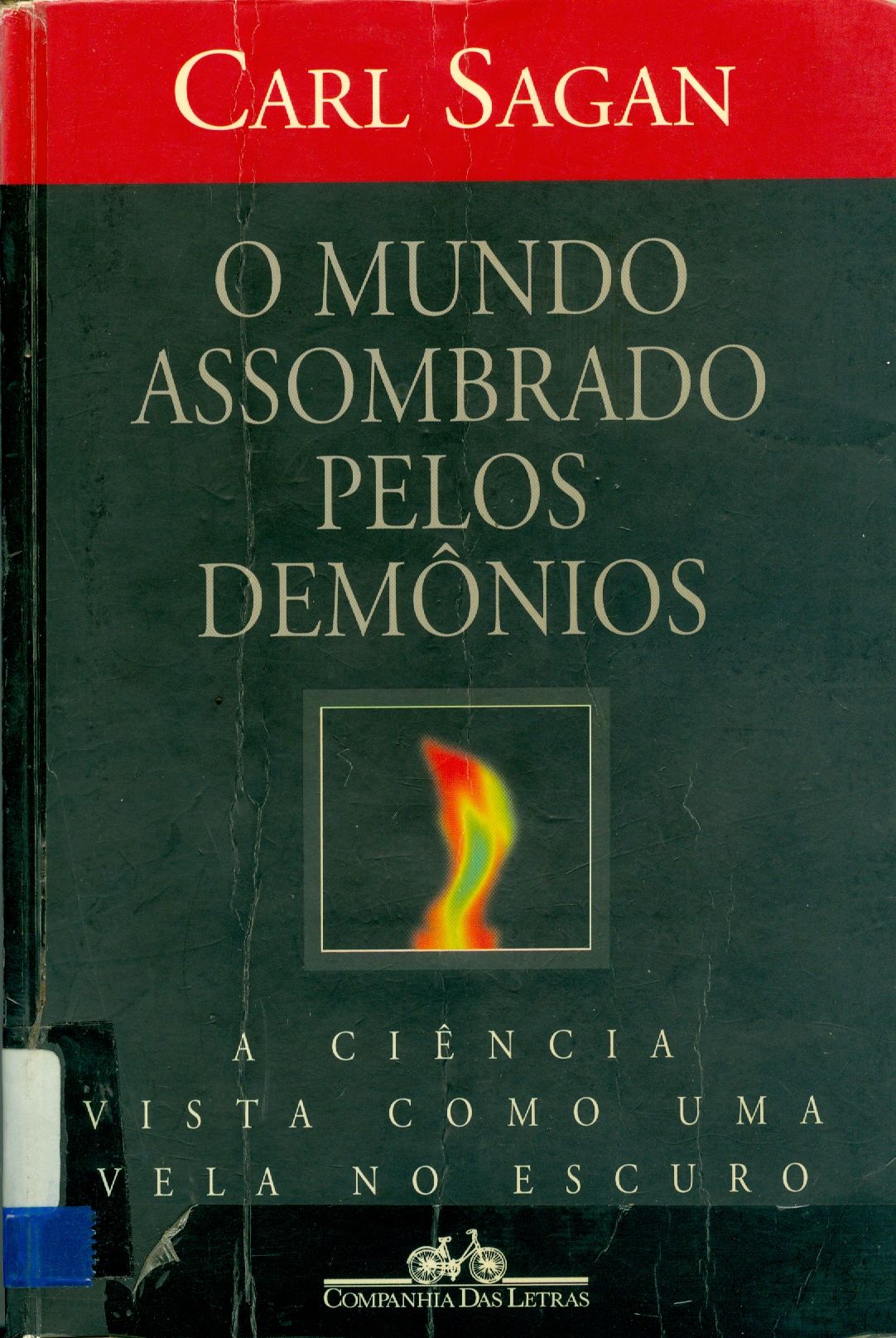 O MUNDO ASSOMBRADO PELOS DEMÔNIOS: A CIÊNCIA VISTA COMO UMA VELA NO ESCURO 