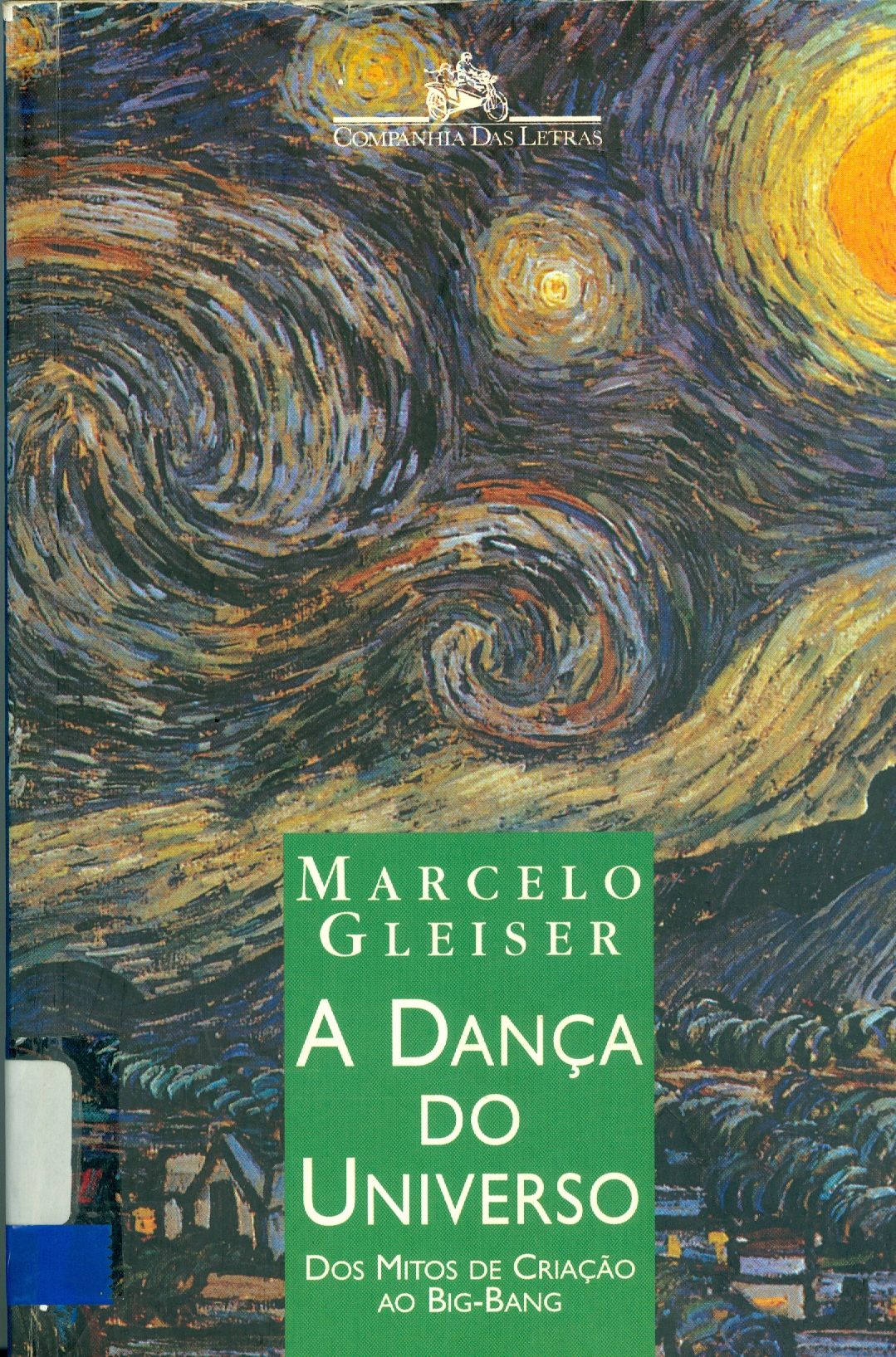 A DANÇA DO UNIVERSO: DOS MITOS DE CRIAÇÃO AO BIG BANG 