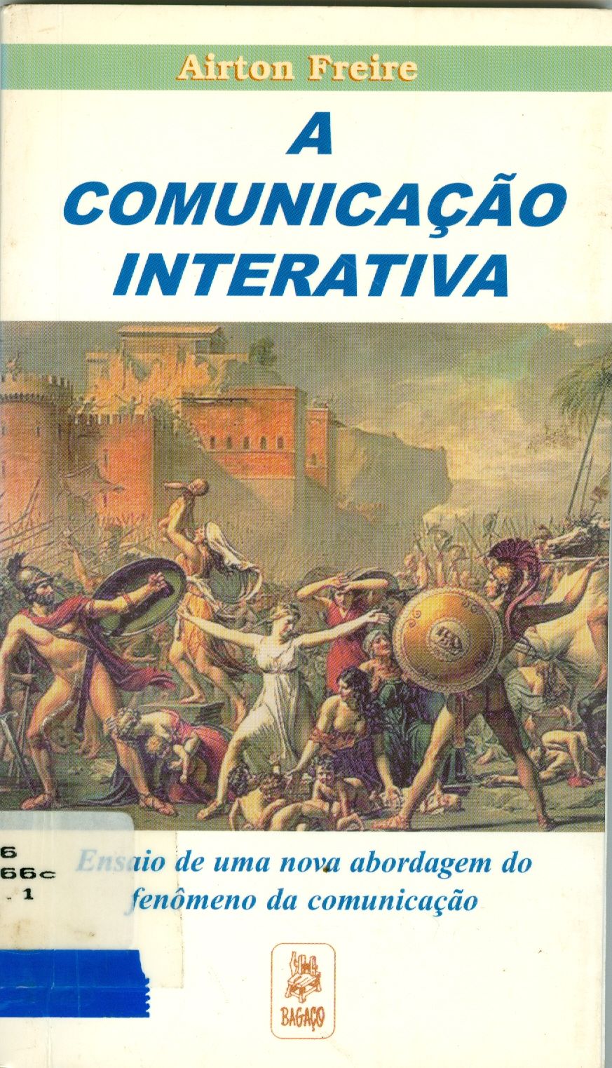 A COMUNICAÇÃO INTERATIVA: ENSAIO DE UMA NOVA ABORDAGEM DO FENÔMENO DA COMUNICAÇÃO